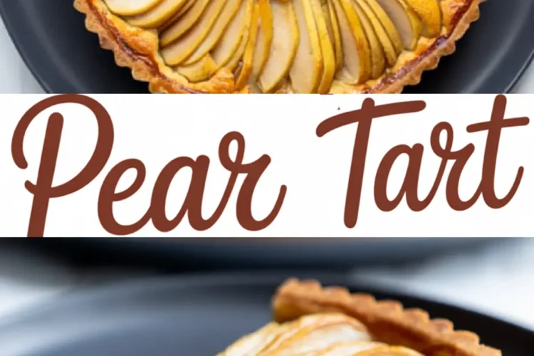 Collage showing a baked pear tart with golden brown crust and thinly sliced pears arranged in a circular pattern, paired with a close-up of a tart slice revealing the tender fruit filling and crisp base.