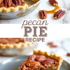Collage image of a whole pecan pie with a slice removed and a close-up of a plated slice, featuring a golden crust, glossy pecan topping, and gooey filling, with text reading “pecan pie recipe.”
