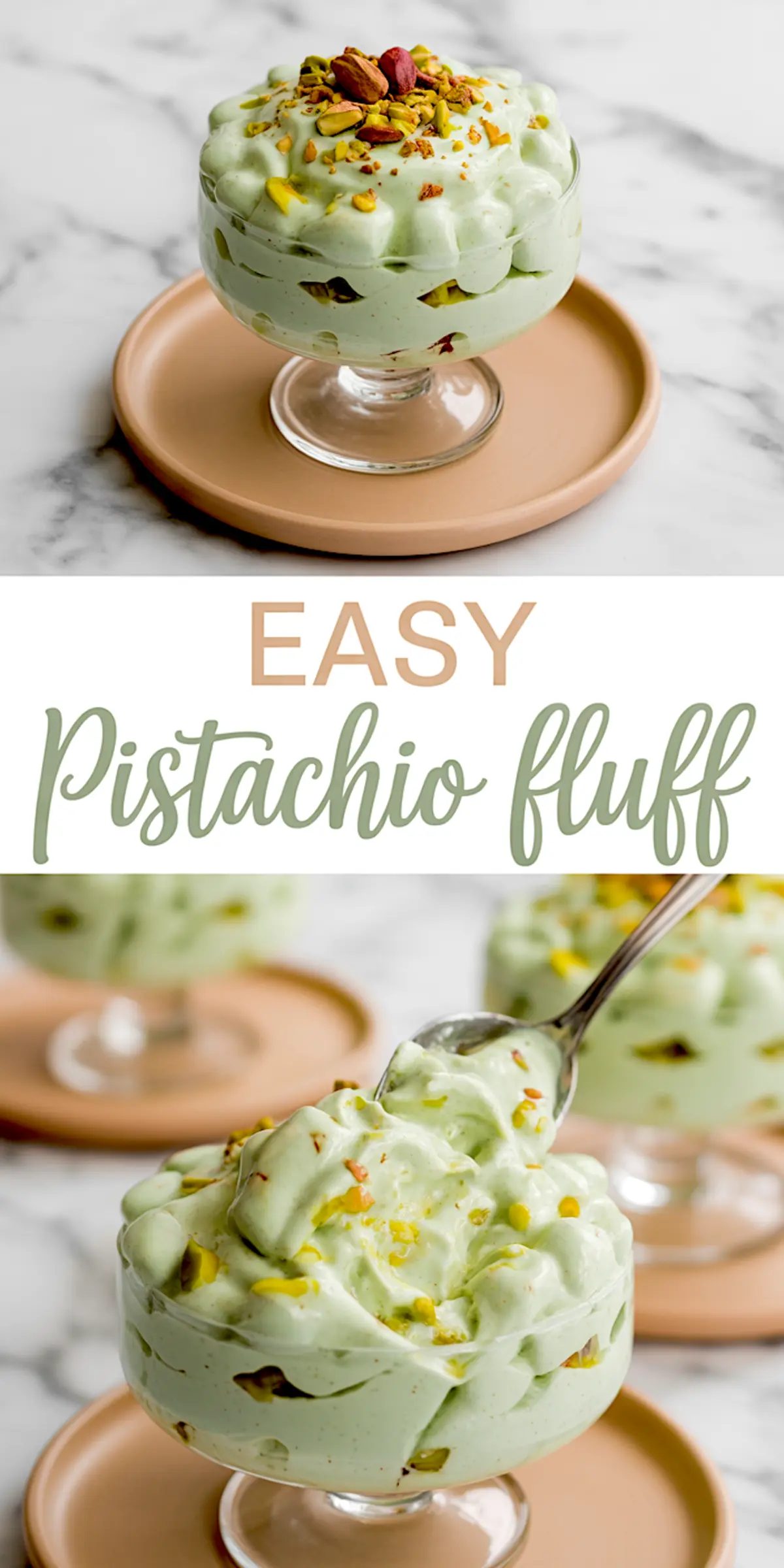 Collage image of a pistachio fluff dessert served in a footed glass bowl, topped with chopped pistachios, with a text overlay reading “Easy Pistachio Fluff” and a spoon lifting a creamy bite.