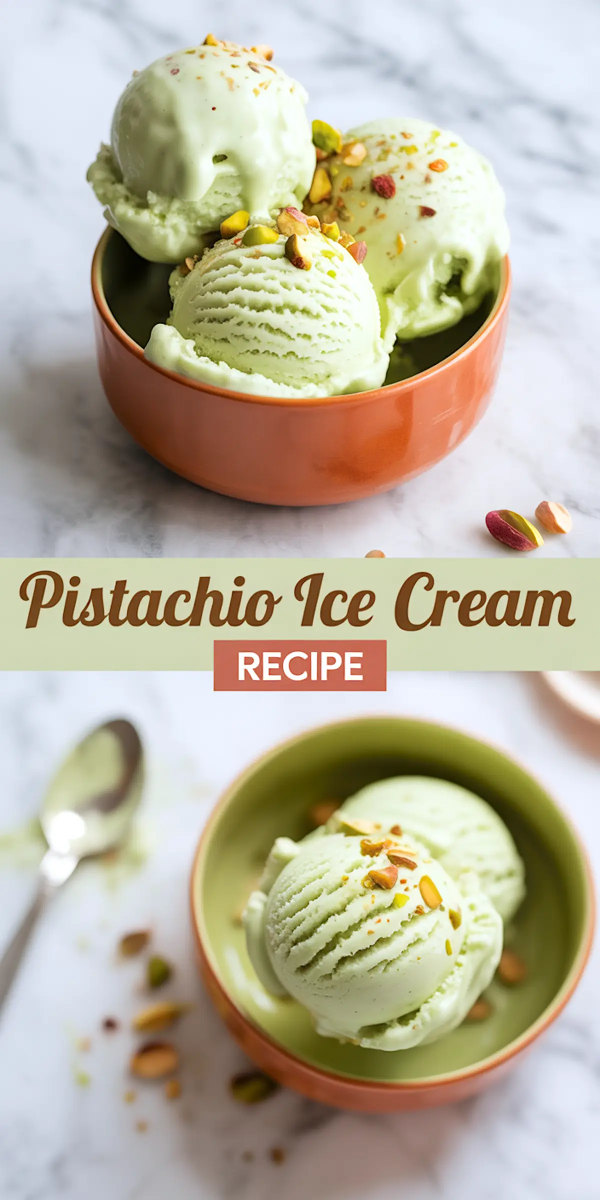  Collage with two views of pistachio ice cream in orange bowls, each topped with crushed pistachios, styled on a marble background with a text overlay “Pistachio Ice Cream Recipe.”