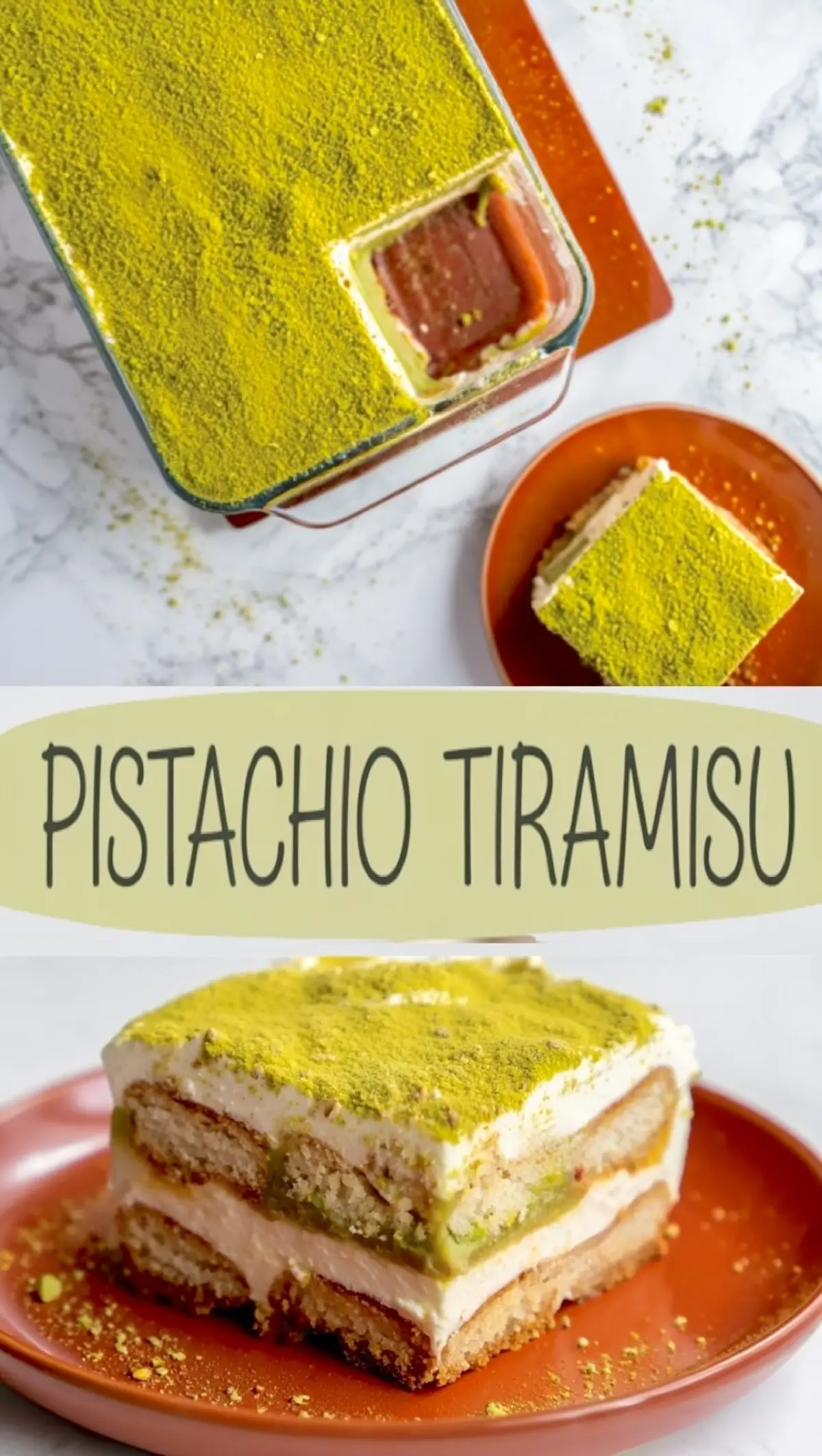 A three-part image with “Pistachio Tiramisu” text overlay, showing the tiramisu in a glass pan, a labeled banner, and a close-up of the creamy layered dessert slice with pistachio topping.
