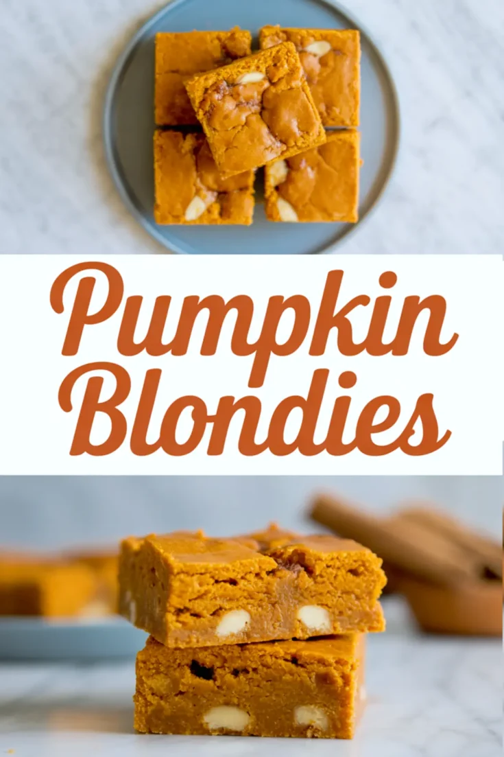 A collage with pumpkin blondies sliced on a plate from the top and a close-up of stacked bars showing gooey centers, white chocolate chips, and a vibrant orange hue, labeled “Pumpkin Blondies.”