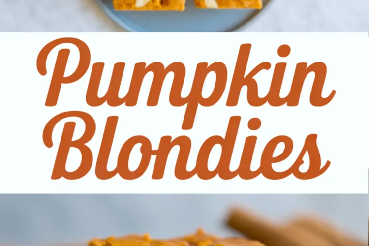 A collage with pumpkin blondies sliced on a plate from the top and a close-up of stacked bars showing gooey centers, white chocolate chips, and a vibrant orange hue, labeled “Pumpkin Blondies.”