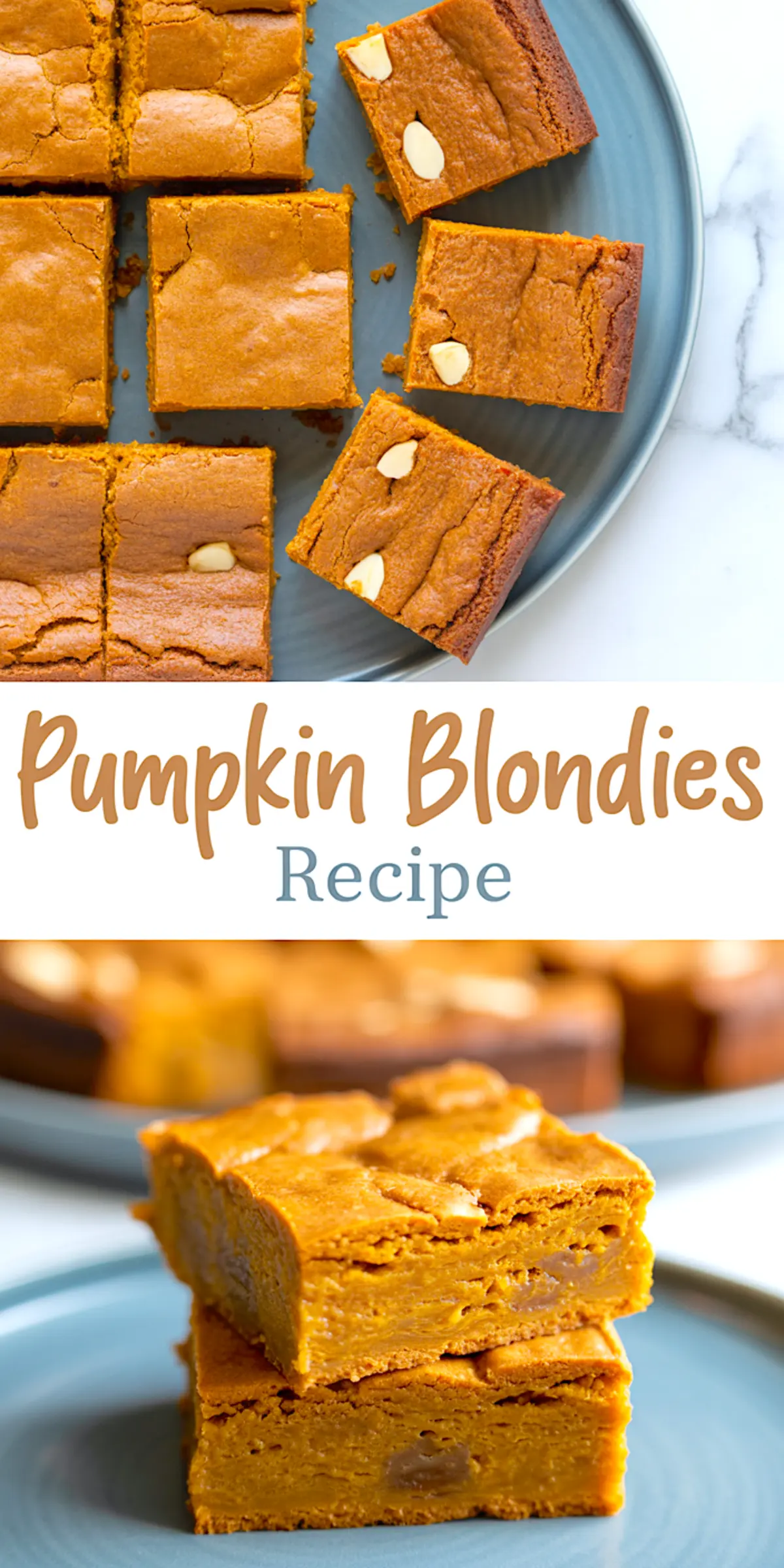 A vertical collage with sliced pumpkin blondies arranged on a plate and two bars stacked below, highlighting moist texture and chocolate chunks, with text reading “Pumpkin Blondies Recipe.”