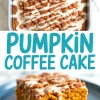 Collage featuring baked pumpkin coffee cake drizzled with white icing in a pan, and a close-up of a sliced piece on a blue plate with text overlay “Pumpkin Coffee Cake.”