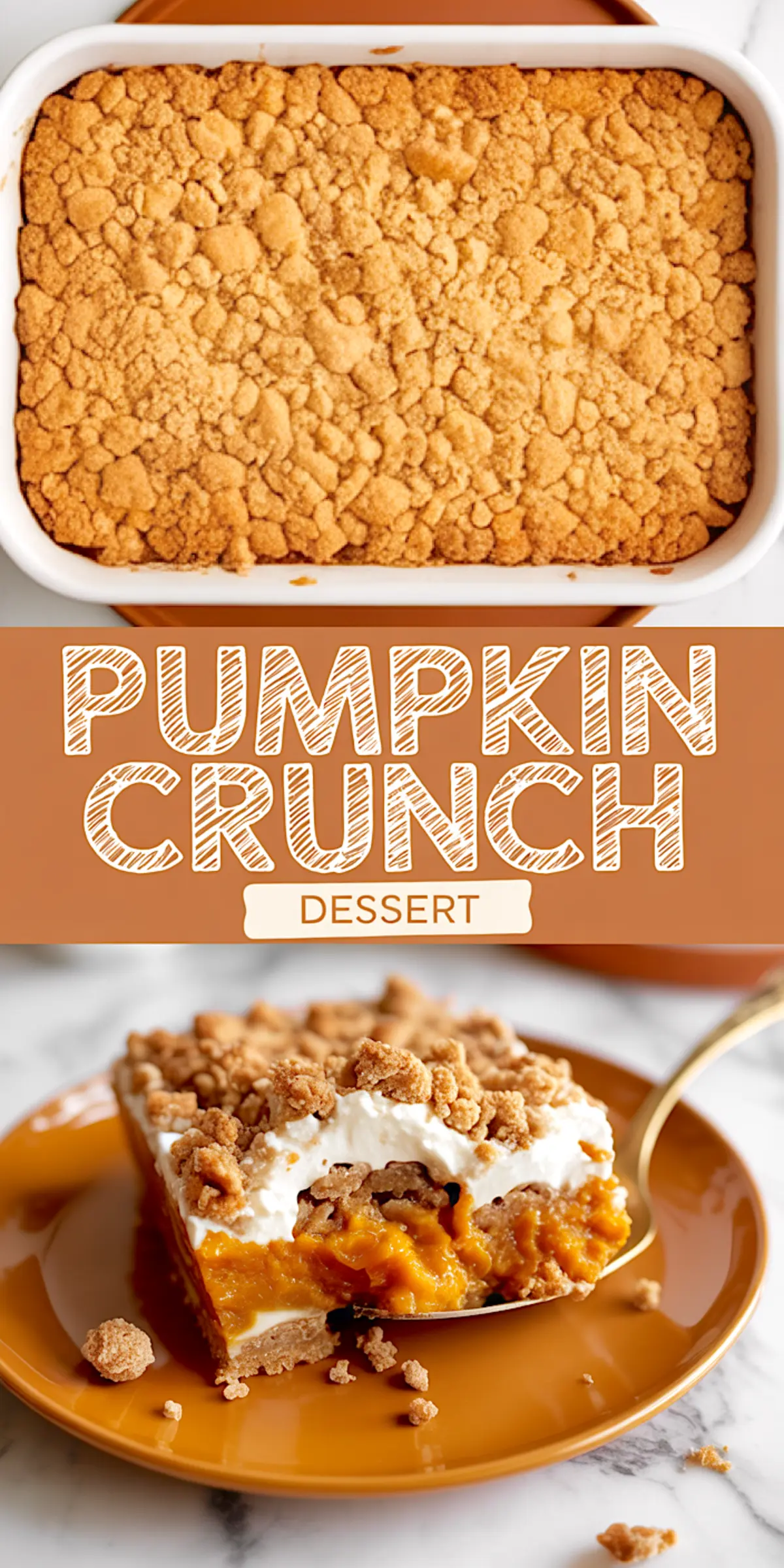 Pumpkin crunch dessert collage with a baked pan of golden crumble topping and a close-up slice on a plate layered with pumpkin filling, cream, and crumb topping.