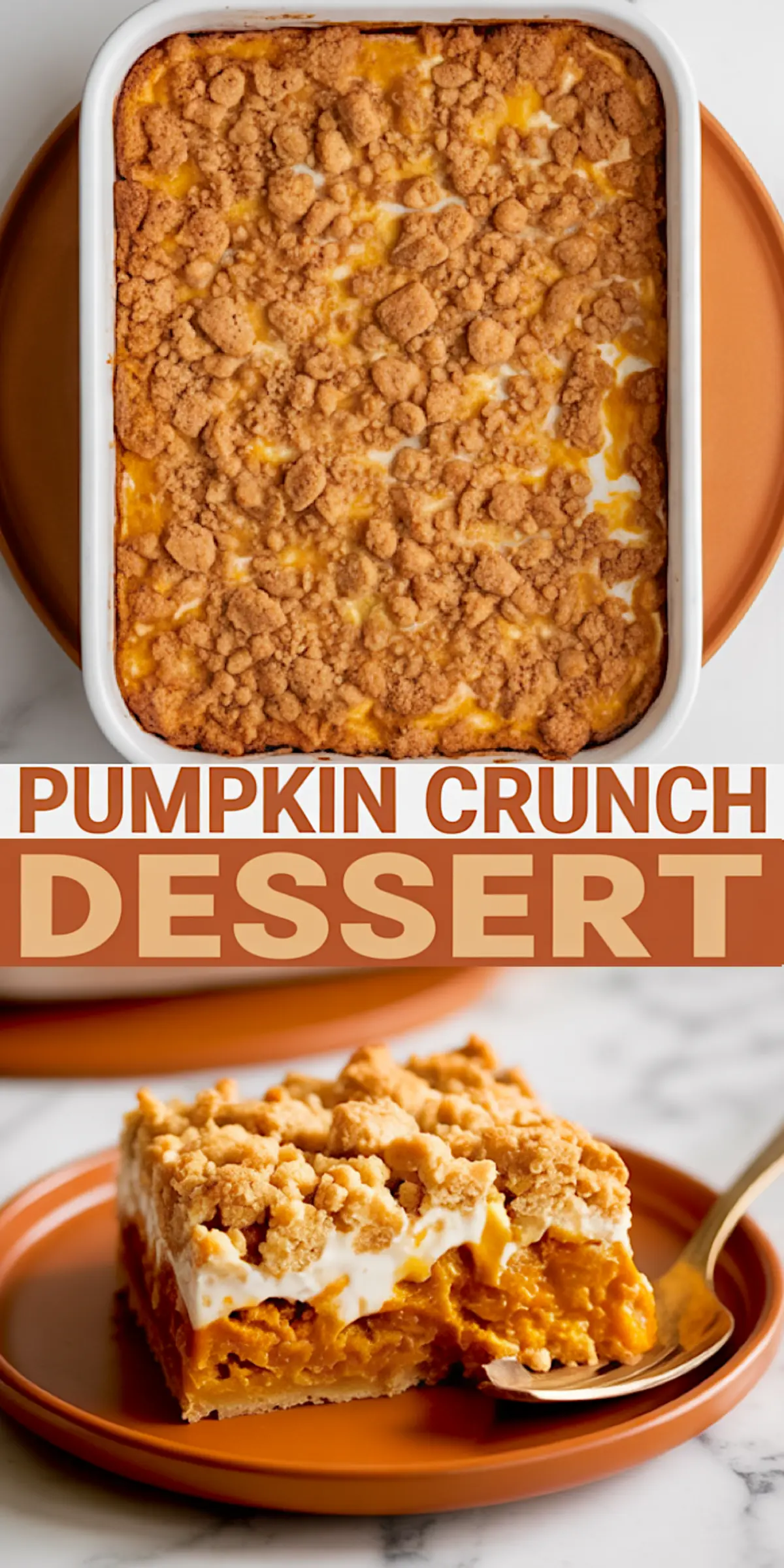 Pumpkin crunch dessert in a casserole dish with a golden crumbly topping, shown with a plated slice featuring spiced pumpkin filling and creamy whipped topping.