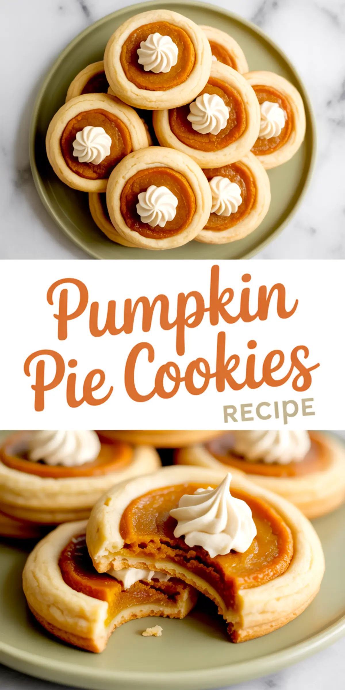 Collage showing a plate of pumpkin pie cookies topped with whipped cream, including a close-up of a bitten cookie and a “Pumpkin Pie Cookies Recipe” text overlay.