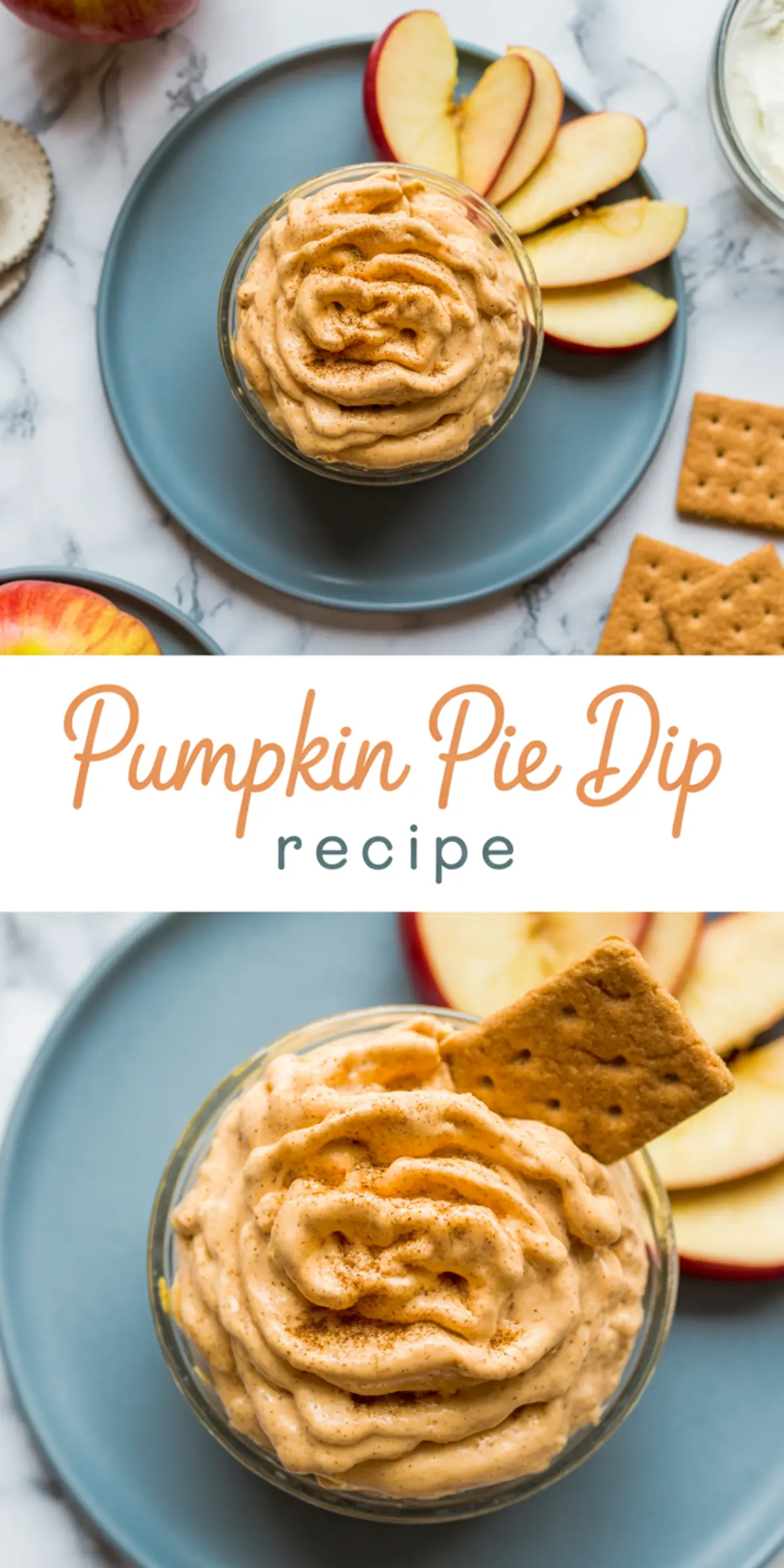 Vertical collage showing a pumpkin pie dip served in a glass bowl with a graham cracker and apple slices on a blue plate, text overlay in center reads “Pumpkin Pie Dip Recipe.”