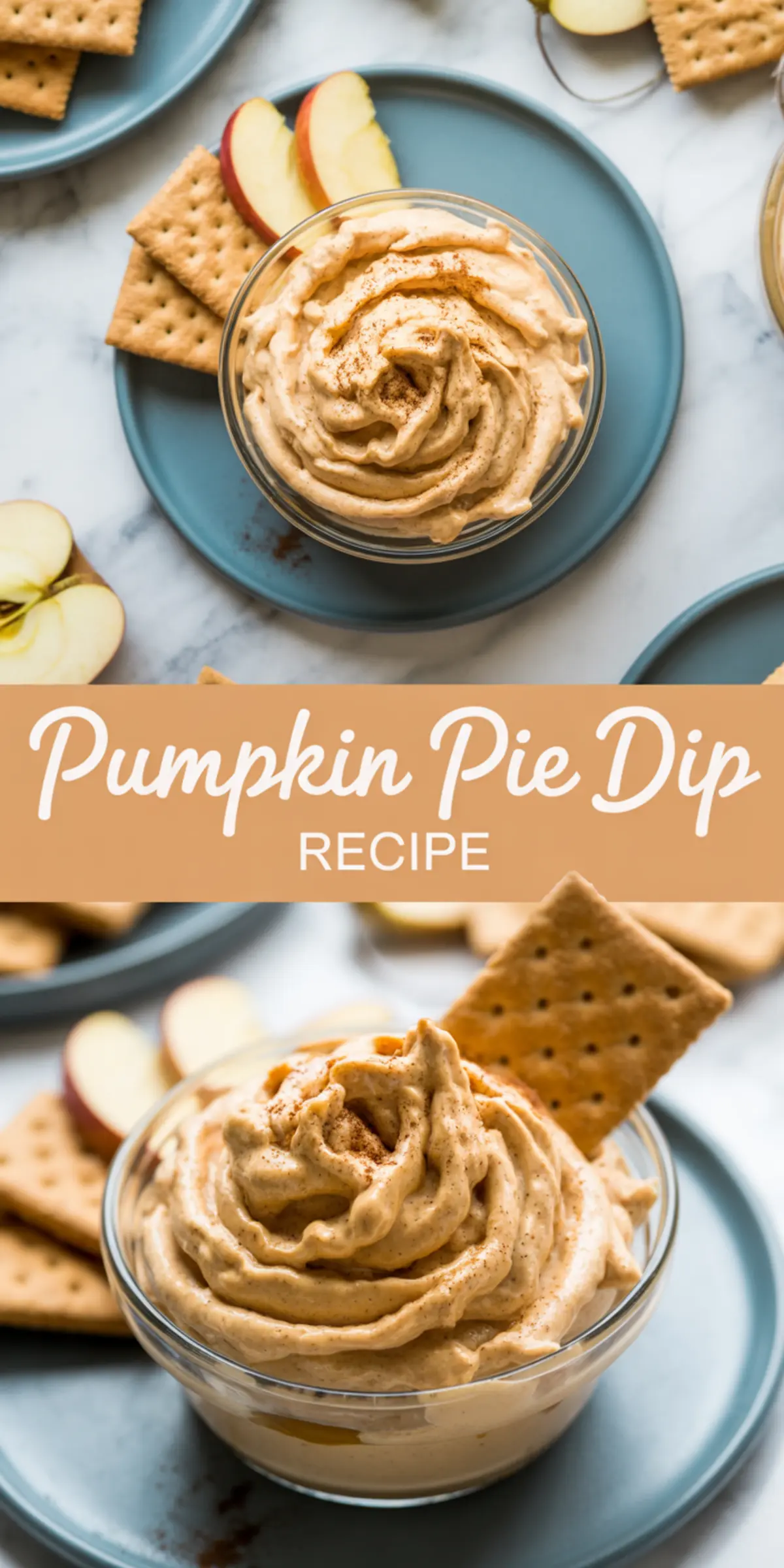 Vertical collage with pumpkin pie dip served in a clear bowl topped with cinnamon, paired with apple slices and graham crackers, centered “Pumpkin Pie Dip Recipe” text overlay.
