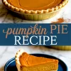 Vertical collage featuring a whole baked pumpkin pie in a golden dish and a thick slice on a blue plate, with overlay text “Pumpkin Pie Recipe.”