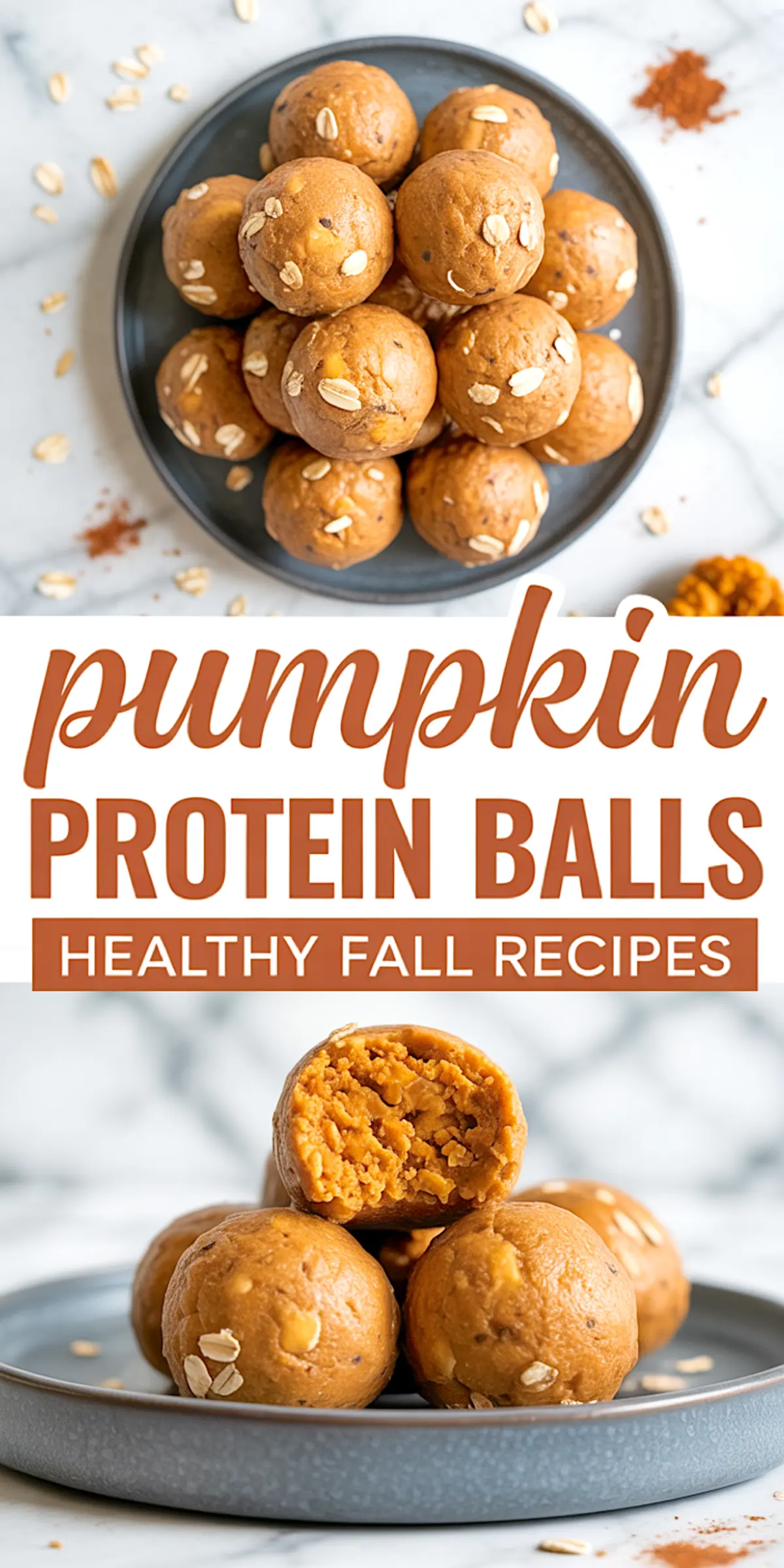 Pinterest graphic showing stacked pumpkin protein balls with oats on a plate and one ball split to reveal the soft center, labeled with “Pumpkin Protein Balls - Healthy Fall Recipes” in fall-themed typography.