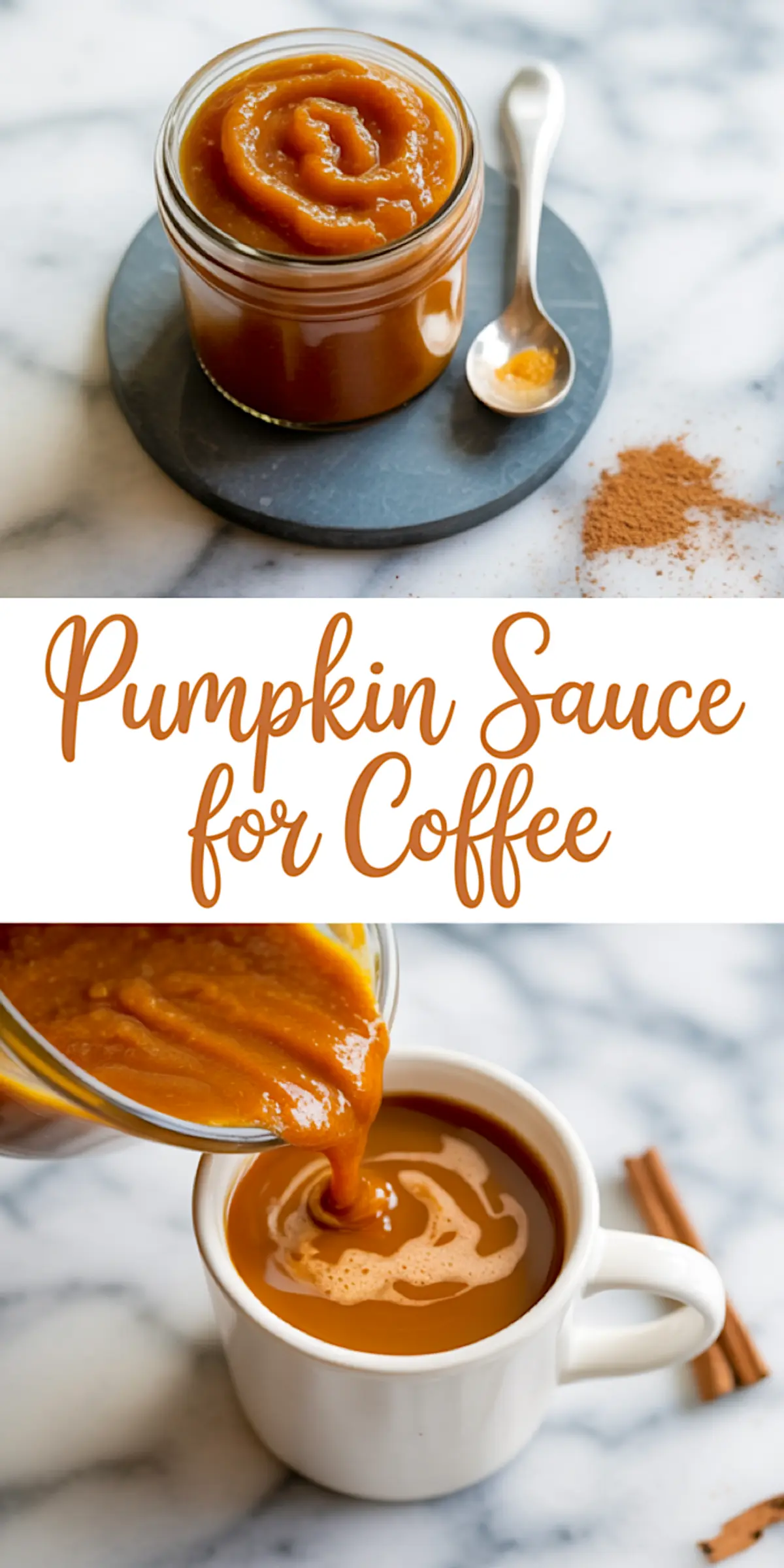 Collage image showing a glass jar of pumpkin sauce on a slate coaster with a spoon, text reading “Pumpkin Sauce for Coffee,” and a close-up of sauce being poured into hot coffee in a white mug.