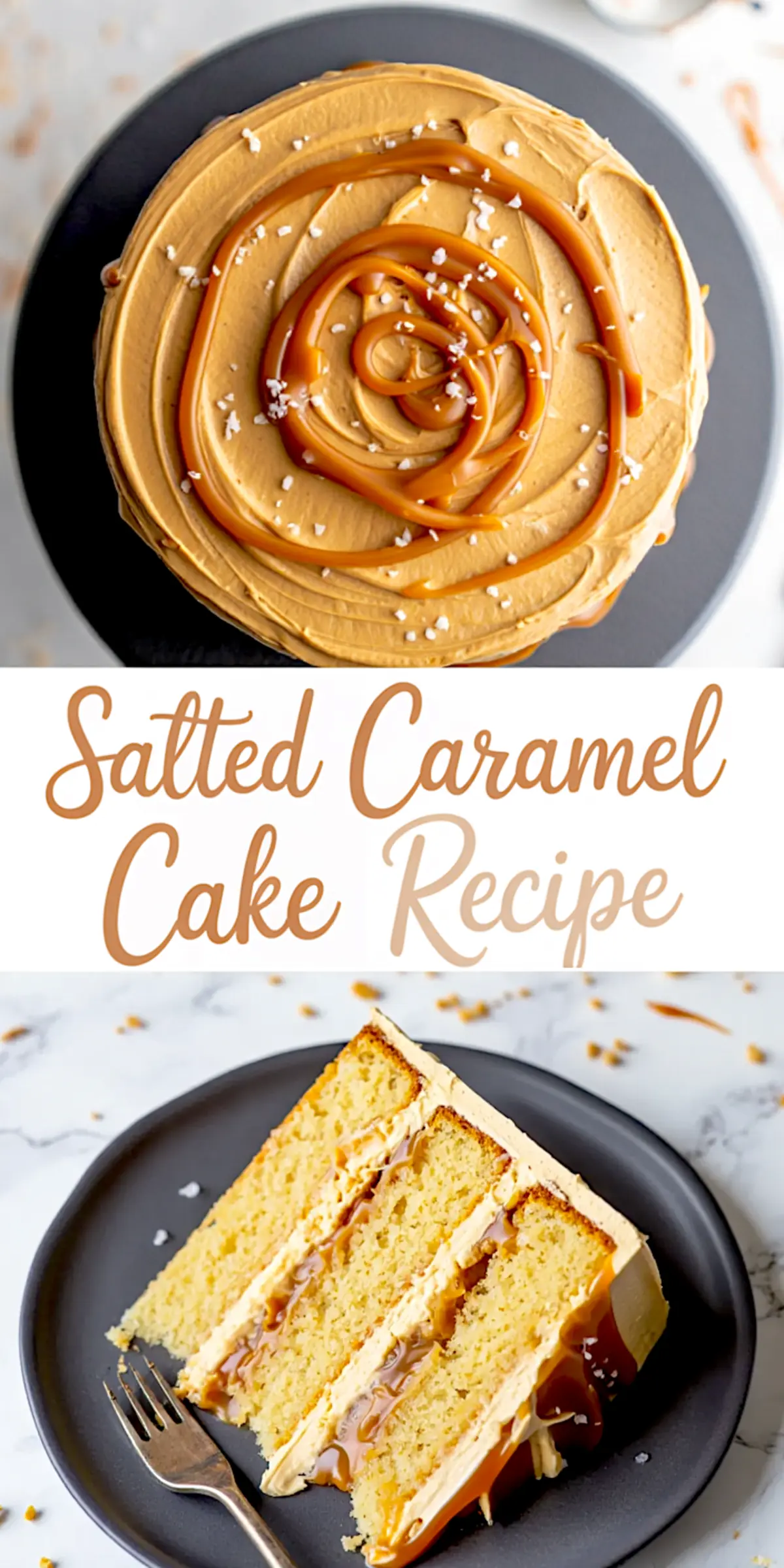 Salted caramel cake collage showing a caramel-drizzled frosted cake and a slice with rich caramel layers served on a plate.
