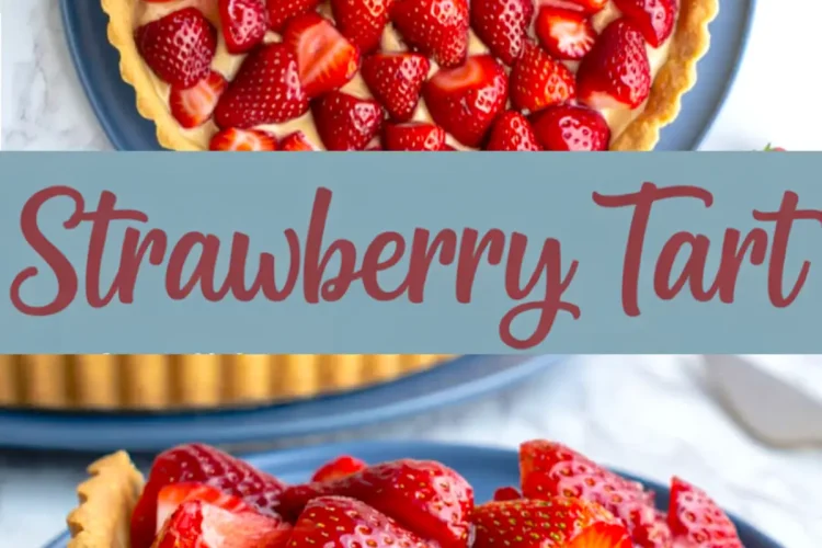 Collage image featuring a full strawberry tart with halved strawberries on top and a close-up of a tart slice with creamy filling served on a blue plate.