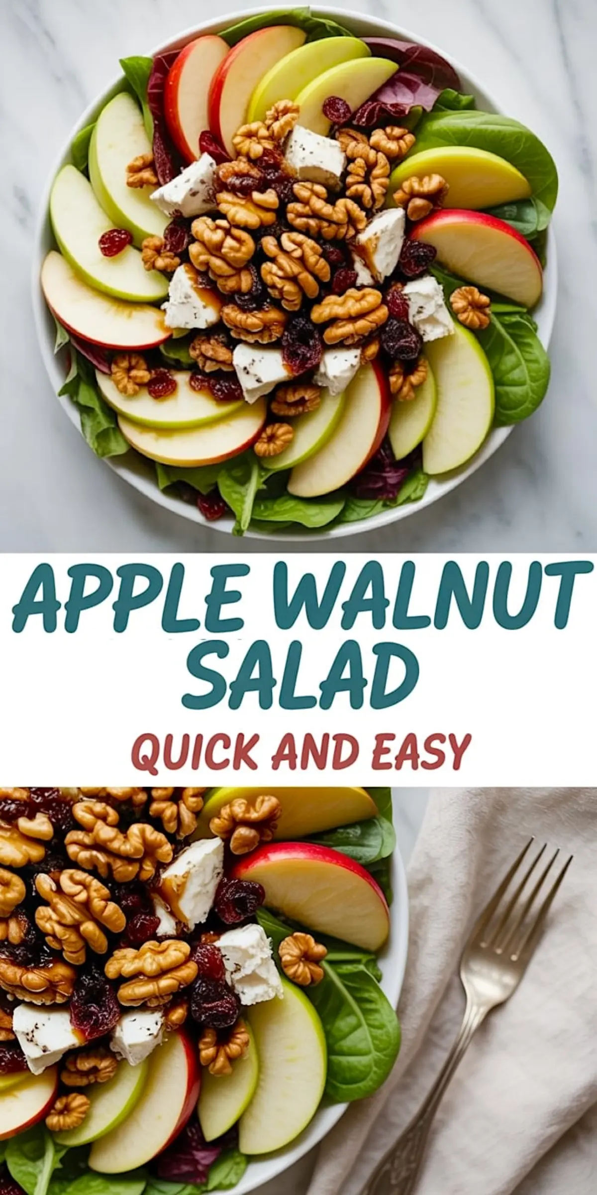 Top and angled views of a vibrant apple walnut salad with spinach, crisp apple slices, whole walnuts, dried cranberries, and chunks of white cheese, styled with “Quick and Easy” text overlay.