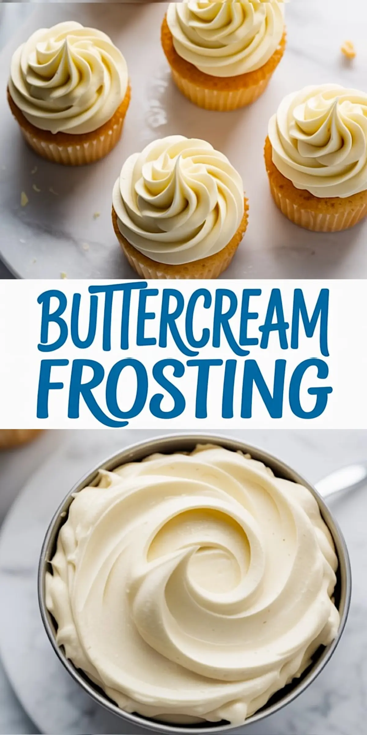 Top half shows piped vanilla buttercream on cupcakes; bottom half features a close-up swirl of frosting in a bowl with “Buttercream Frosting” text in blue between both images.