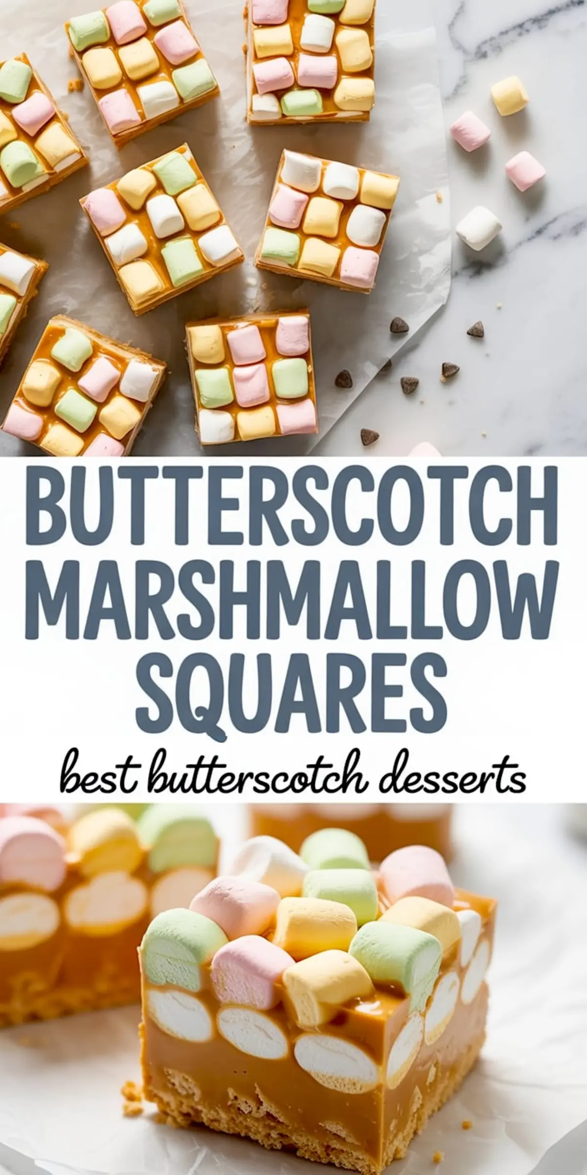 Vertical collage of butterscotch marshmallow squares cut into neat bars, featuring pastel mini marshmallows on a glossy butterscotch base, with text overlay reading “BUTTERSCOTCH MARSHMALLOW SQUARES - best butterscotch desserts.”