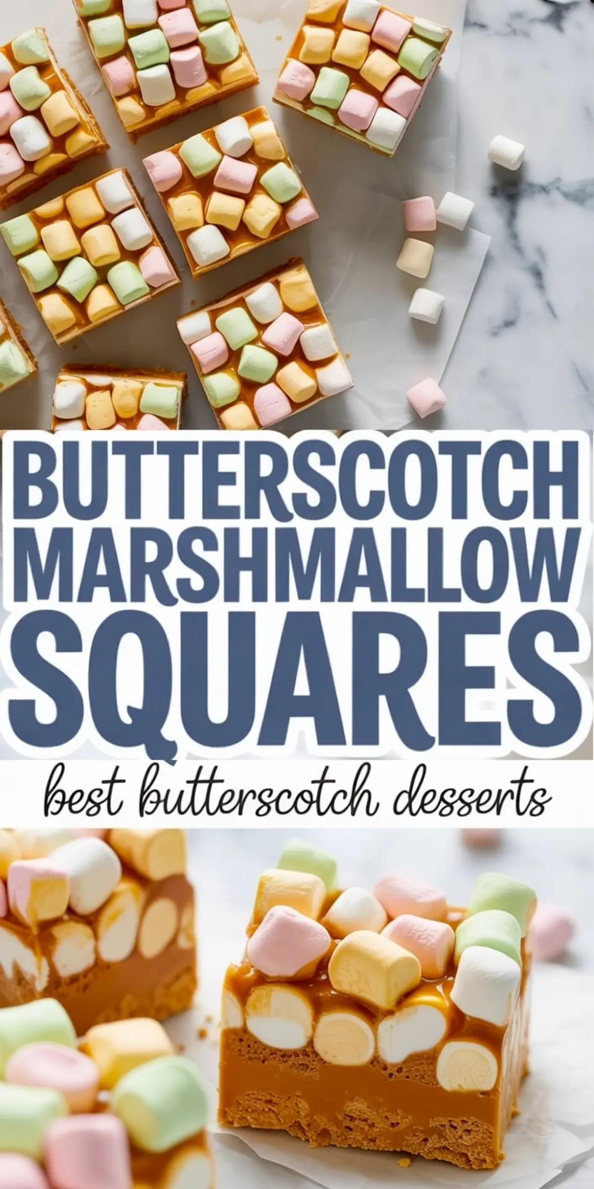 Vertical collage of pastel marshmallow-topped butterscotch bars on parchment paper and close-up of a single slice, with bold text in the center reading “BUTTERSCOTCH MARSHMALLOW SQUARES - best butterscotch desserts.”