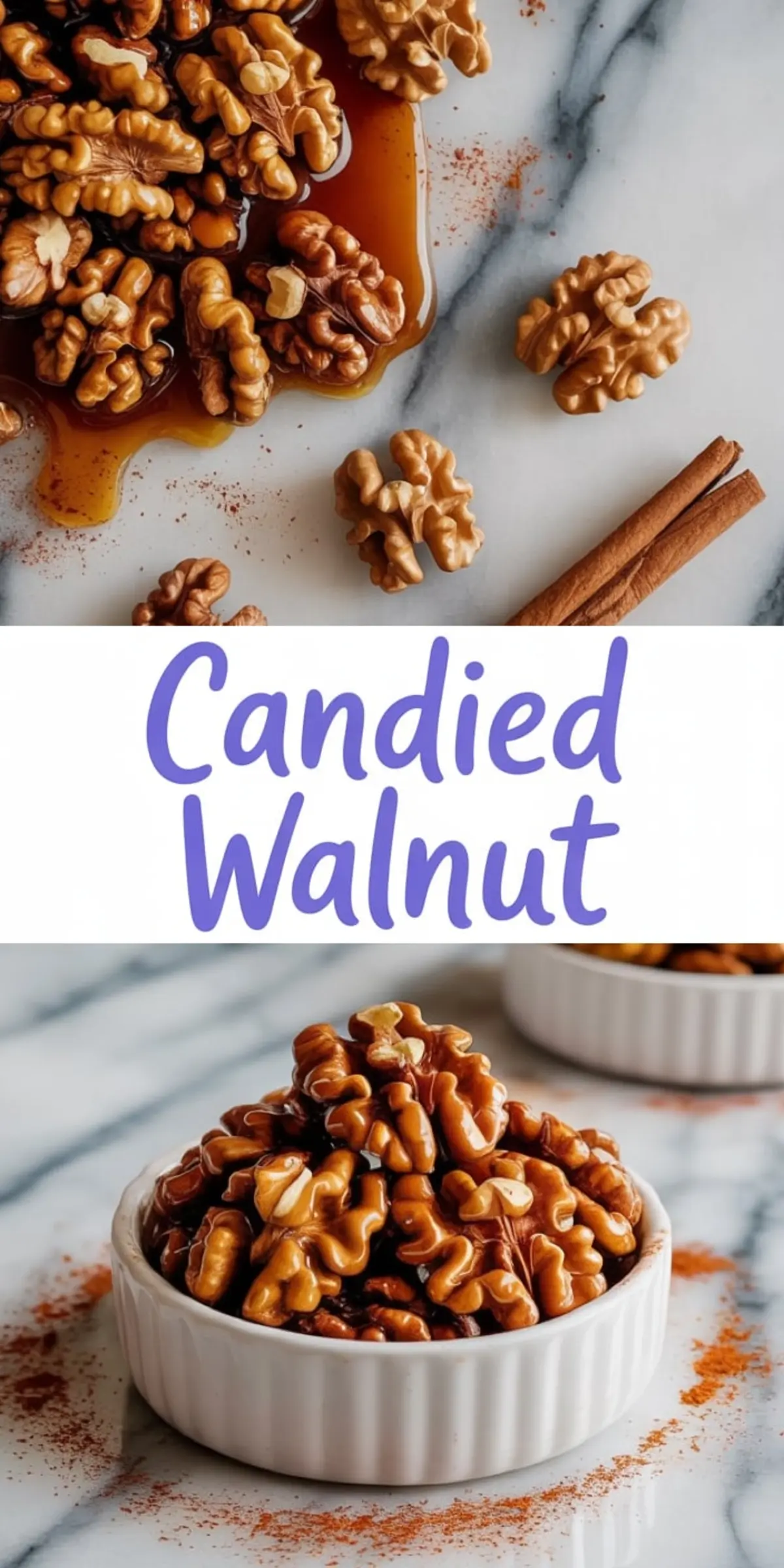 Collage of candied walnuts coated in glossy syrup with cinnamon sticks on a marble surface, and a close-up of walnuts in a white ramekin, featuring “Candied Walnut” text overlay.
