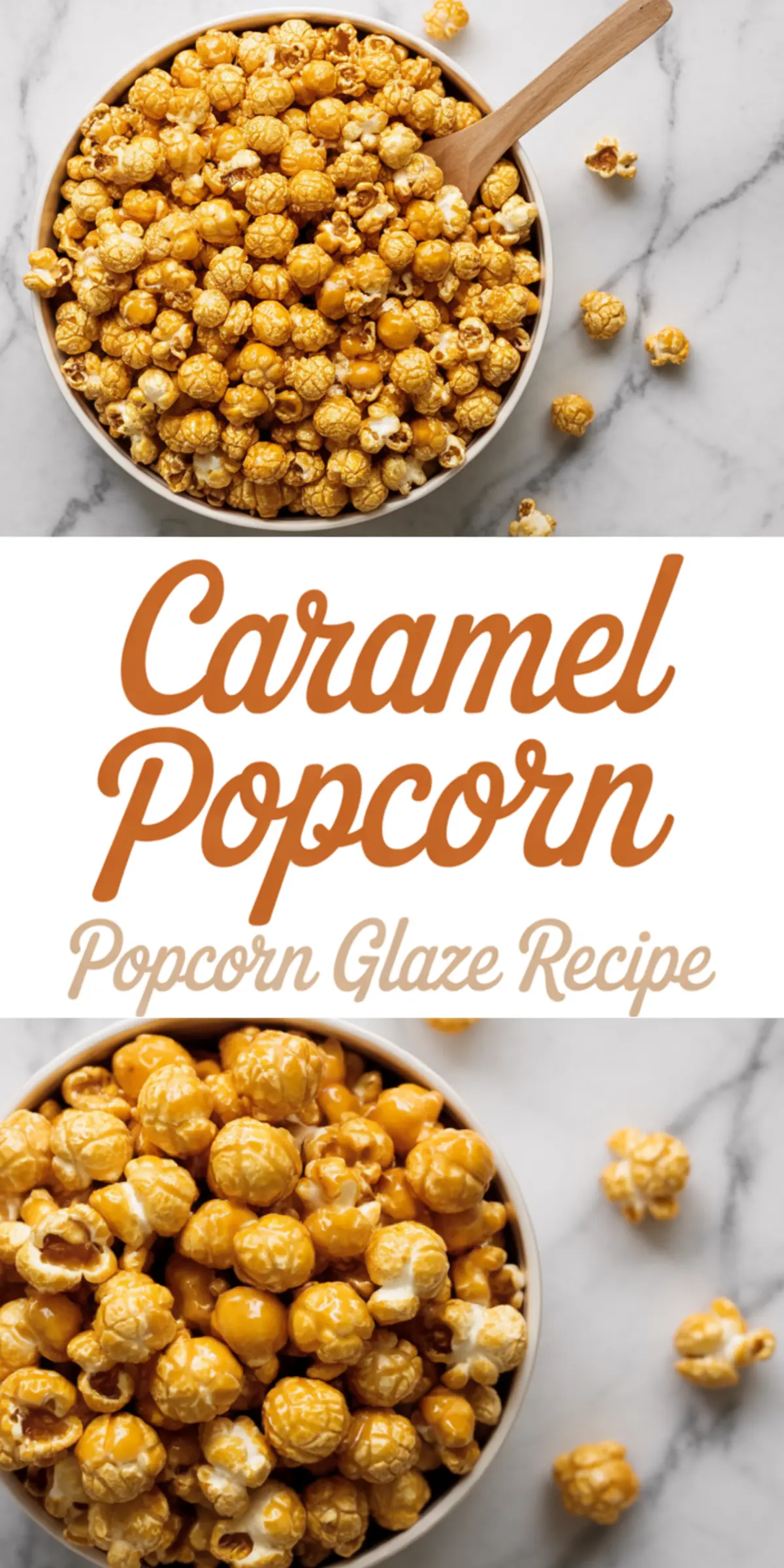 Vertical collage showing a bowl of shiny caramel popcorn at the top and bottom with bold text in the center reading “Caramel Popcorn Popcorn Glaze Recipe,” ideal for sharing a snack recipe.