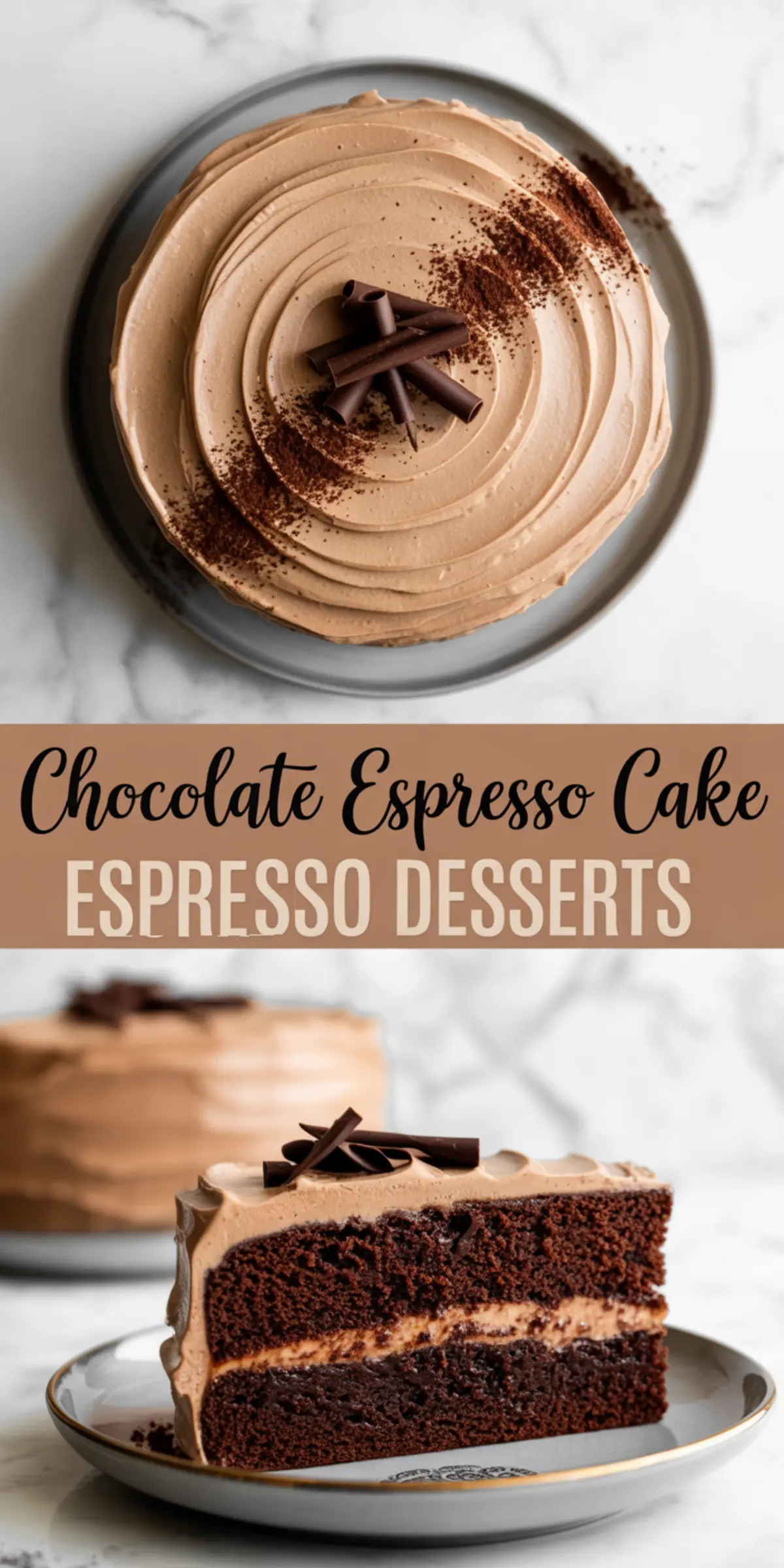 Collage image of a full chocolate espresso cake and a plated slice below a bold text overlay that reads “Chocolate Espresso Cake – Espresso Desserts” on a neutral background.