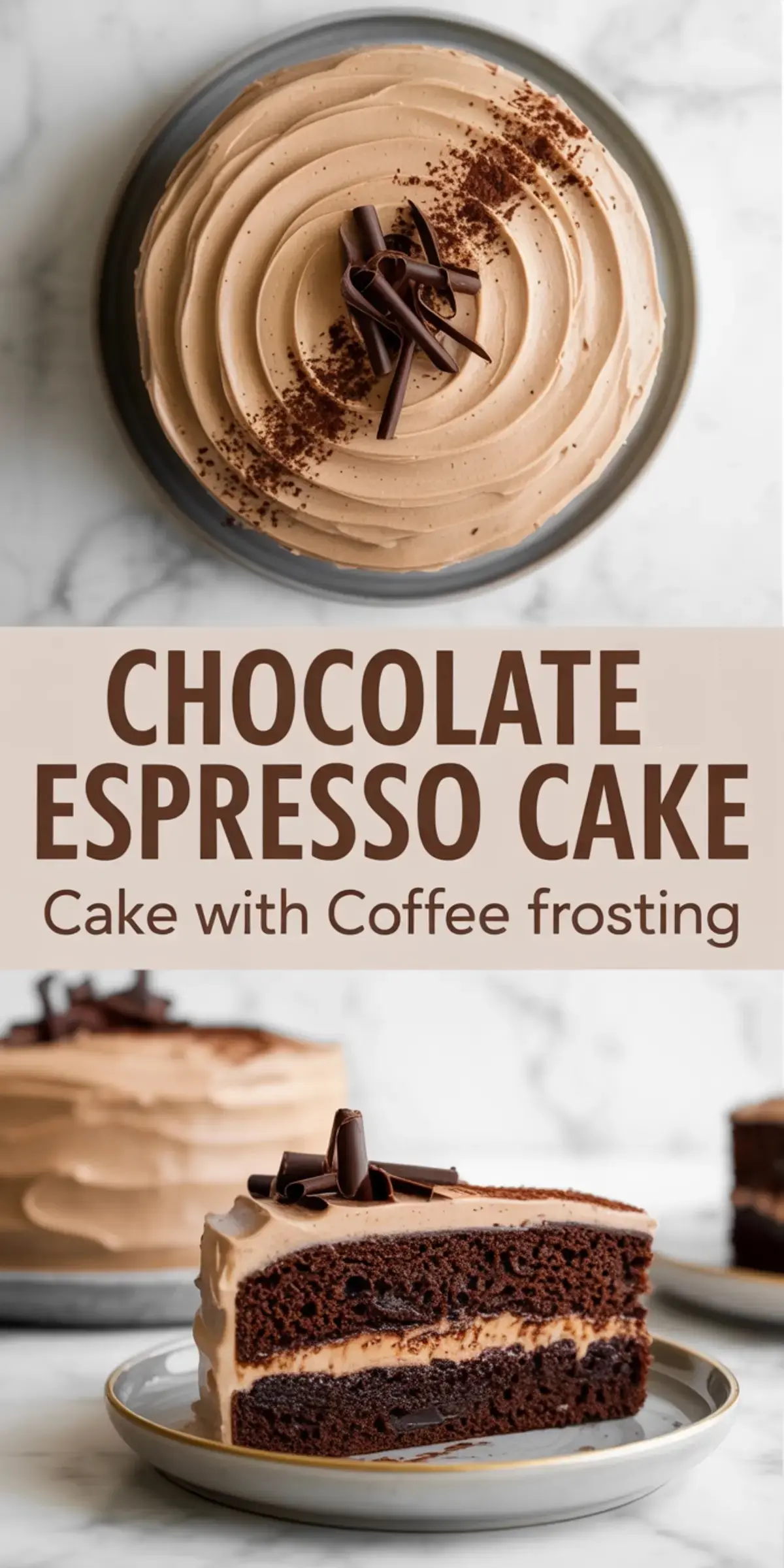Collage image showing a whole chocolate espresso cake topped with chocolate curls and cocoa dust, and a close-up slice revealing layers of chocolate sponge and creamy coffee frosting.