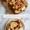 Collage featuring sliced cinnamon raisin bread loaf on a wooden board with butter and a plated slice on a white dish labeled “Cinnamon Dessert Ideas.”