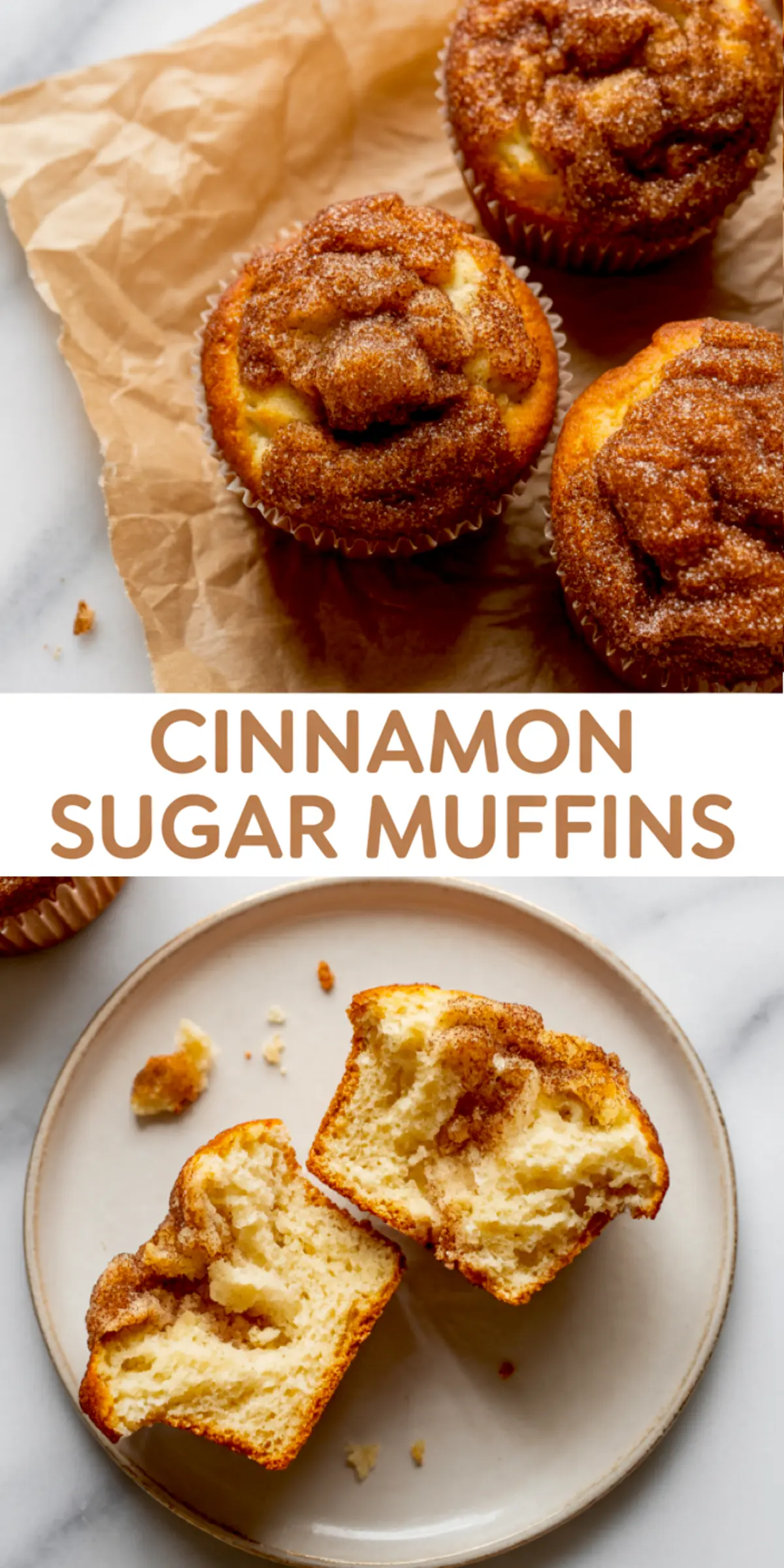 Collage image with cinnamon sugar muffins on parchment paper above and a sliced muffin on a plate below, overlaid with large text reading “Cinnamon Sugar Muffins”.
