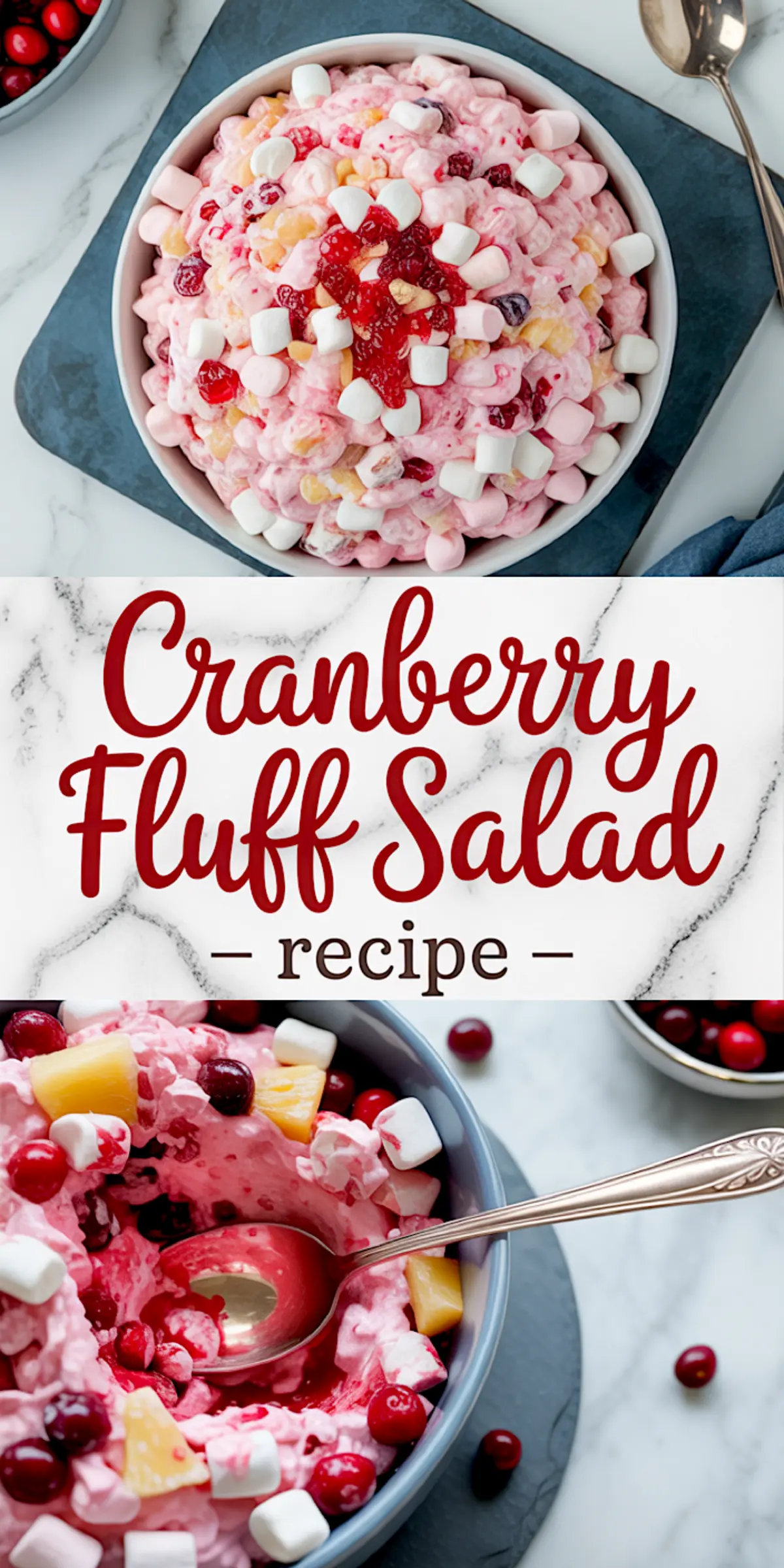 Collage of cranberry fluff salad with marshmallows, cranberries, and pineapple in a white bowl, and a close-up showing spoonful and text overlay “Cranberry Fluff Salad Recipe,” perfect for holiday or potluck desserts.
