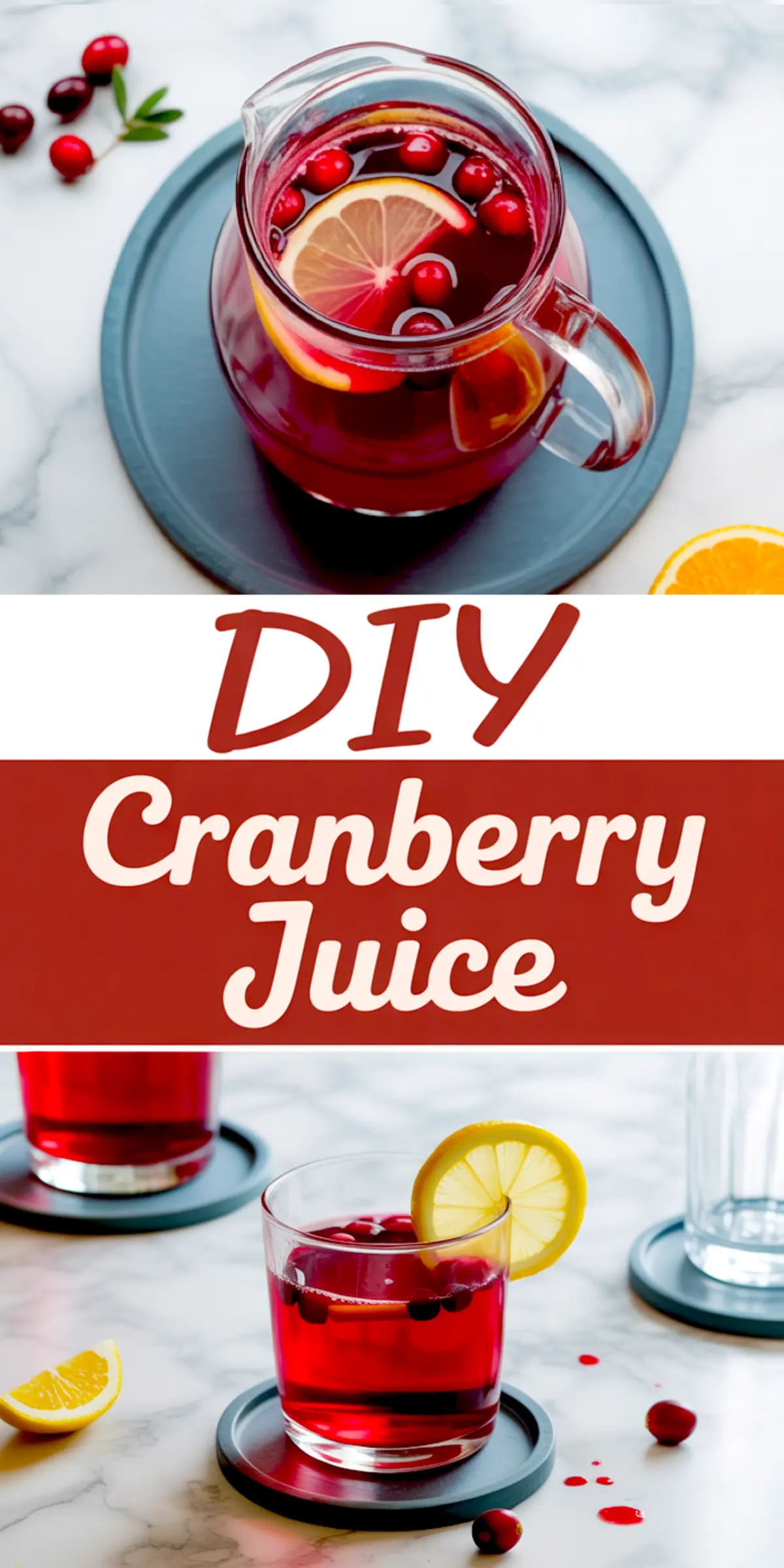 Collage image with a top half showing a clear glass pitcher filled with cranberry juice, floating cranberries, and lemon slices on a black tray, and a bottom half displaying a glass of cranberry juice with lemon garnish, with text reading “DIY Cranberry Juice” in bold white and red lettering.