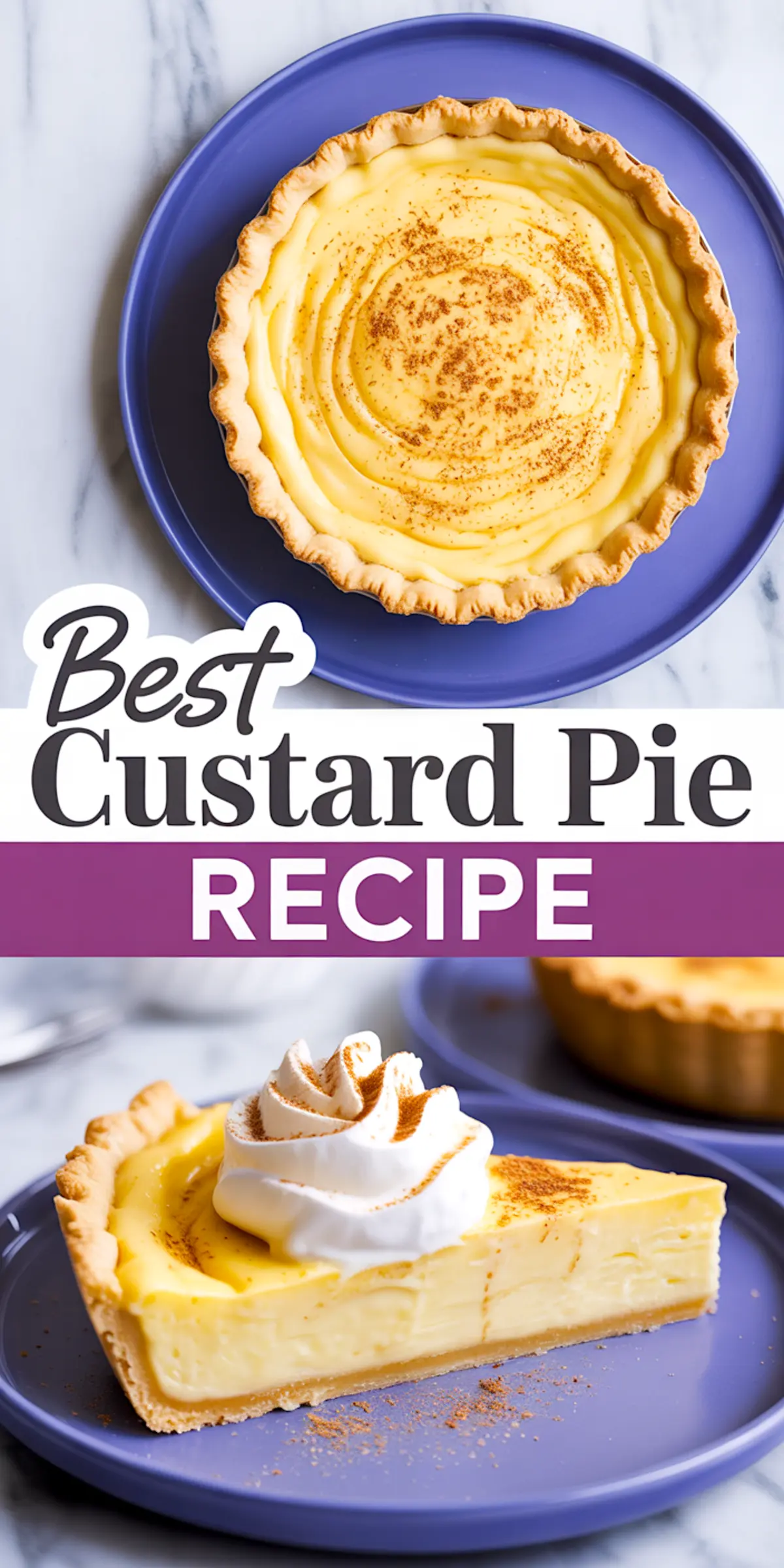 Collage of custard pie photos with bold text that reads “Best Custard Pie Recipe,” featuring a full pie and a slice topped with whipped cream and sprinkled nutmeg.
