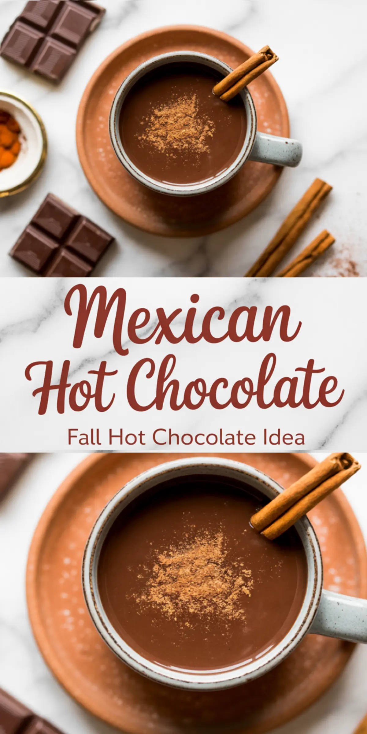 Vertical collage showing a mug of Mexican hot chocolate garnished with cinnamon stick and cocoa powder, styled with chocolate pieces and spices, overlaid with text “Mexican Hot Chocolate – Fall Hot Chocolate Idea”.
