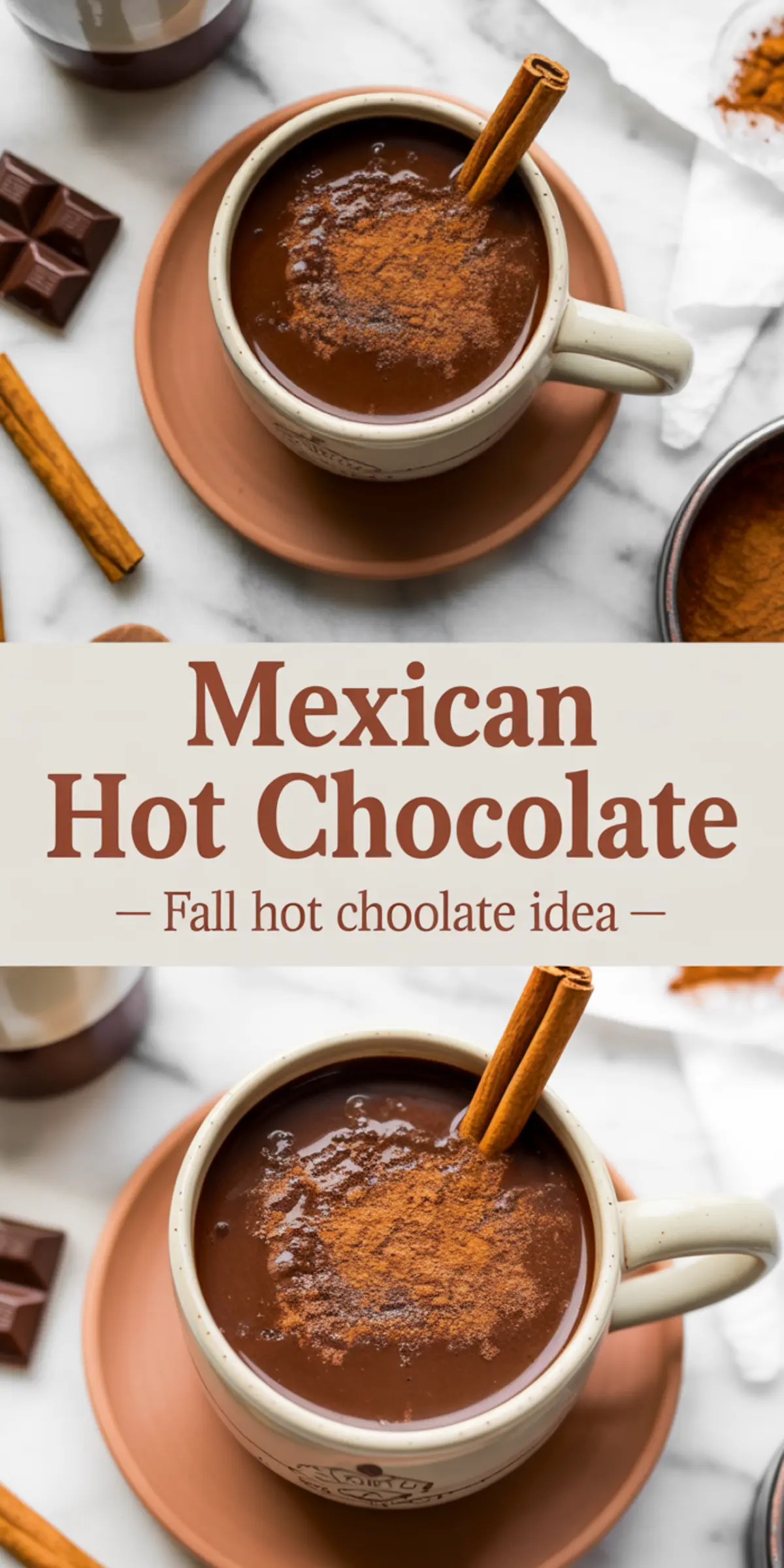 Vertical collage featuring a ceramic mug filled with rich Mexican hot chocolate, topped with cinnamon and surrounded by dark chocolate squares and spice jars, labeled “Mexican Hot Chocolate – Fall hot chocolate idea”.
