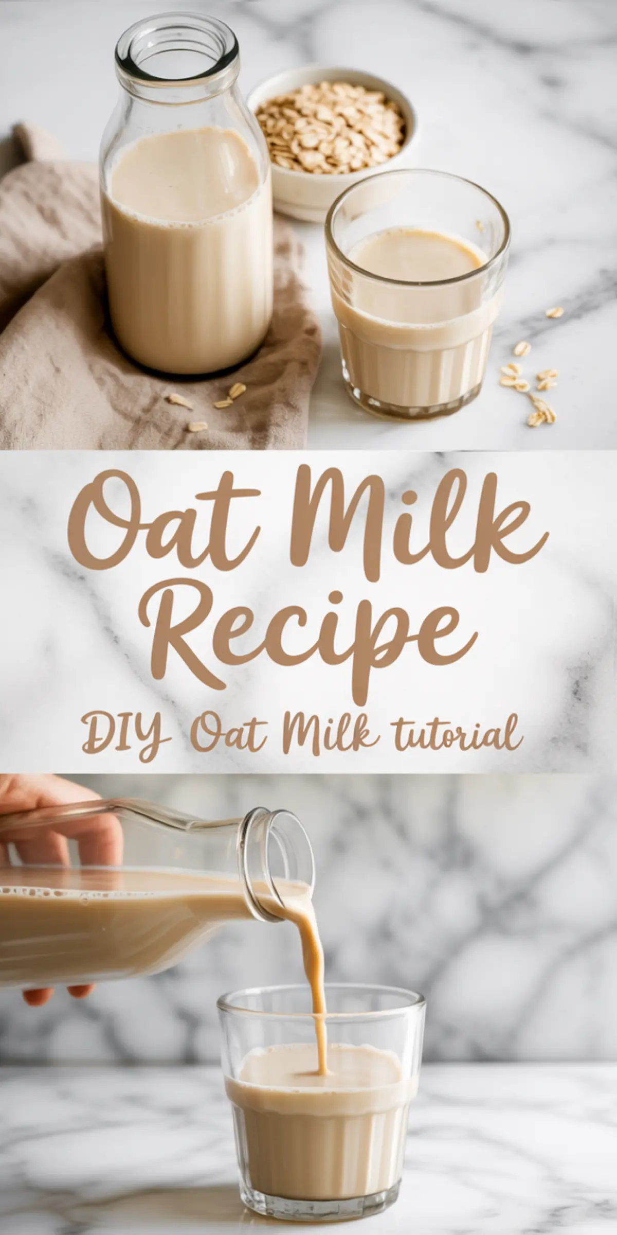 Collage showing a jar and glass of oat milk next to a bowl of oats, recipe title in center, and milk being poured from a bottle into a glass on a marble surface.