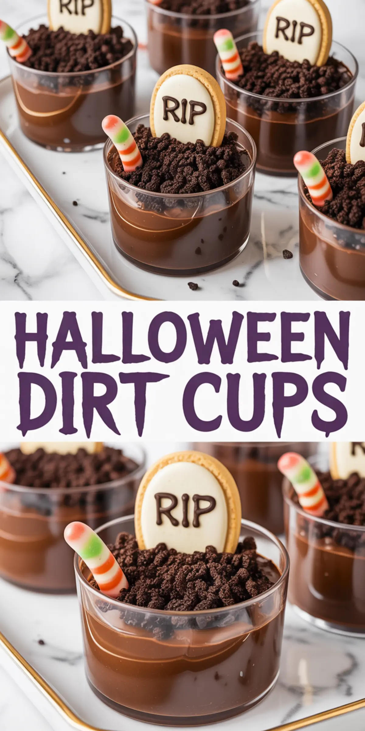 Collage featuring close-up views of Halloween-themed dirt pudding cups with chocolate cookie topping, candy worms, and RIP cookies on a white serving tray, accompanied by bold “HALLOWEEN DIRT CUPS” lettering.