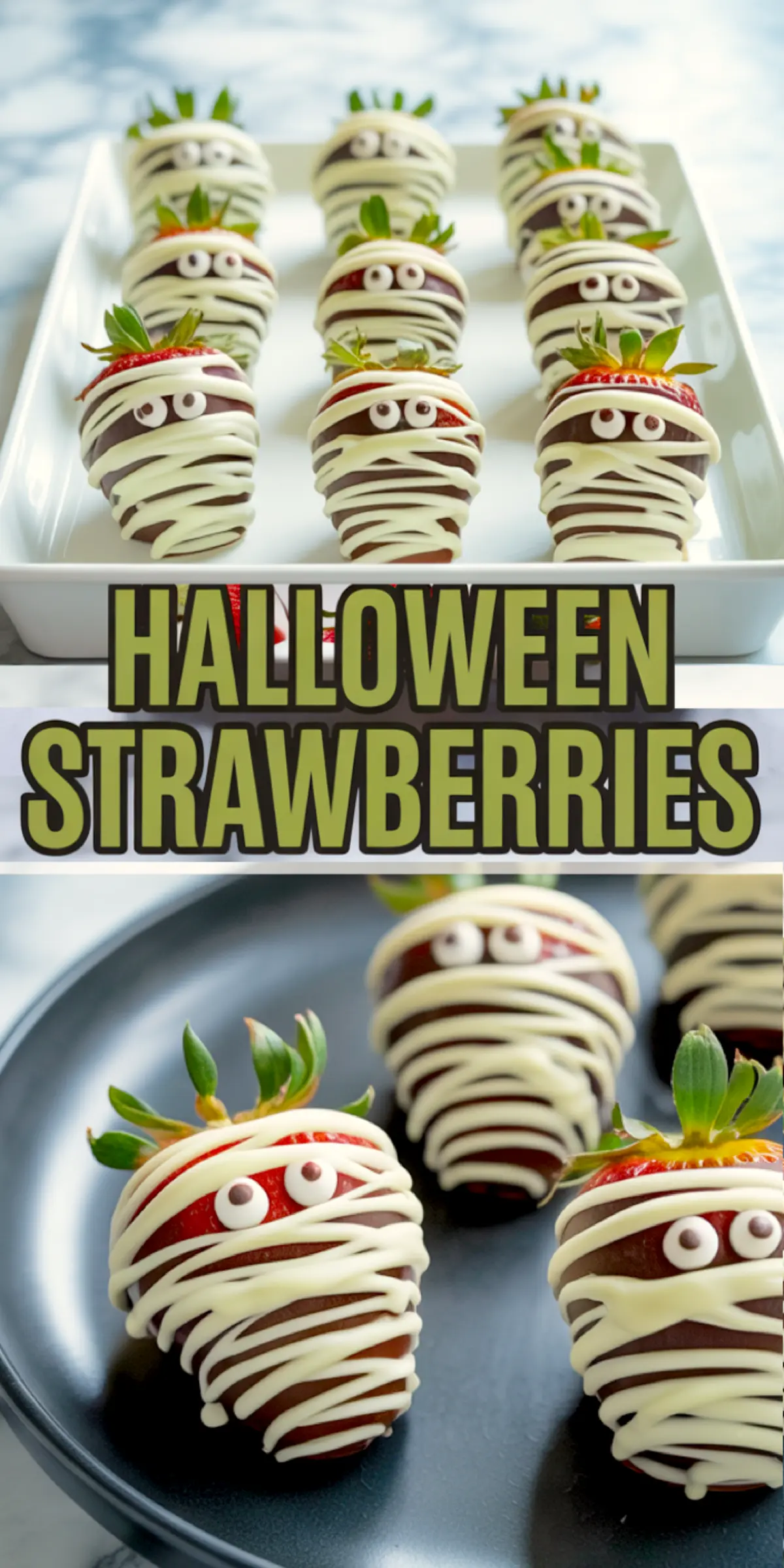 Creative Halloween strawberries designed as chocolate mummies with candy eyes and white chocolate drizzle, arranged on white and black serving plates with bold “Halloween Strawberries” text in the middle.
