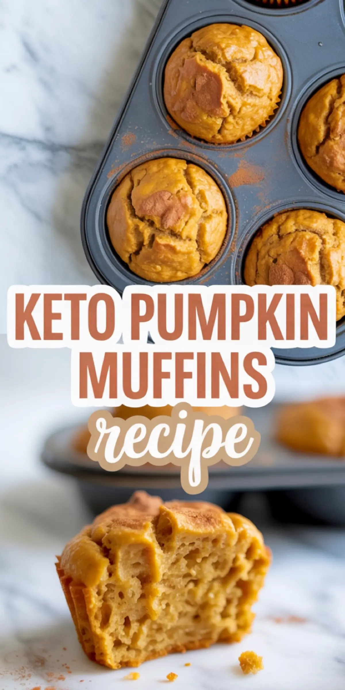 Freshly baked keto pumpkin muffins in a muffin tin with one sliced in half showing a soft, fluffy inside, text overlay reading “Keto Pumpkin Muffins Recipe.”
