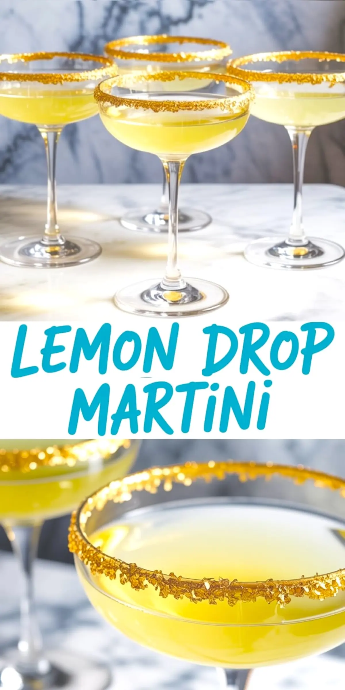 Overhead and close-up views of lemon drop martinis with bright yellow hue, served in coupe glasses with golden sugar rims on a marble table.