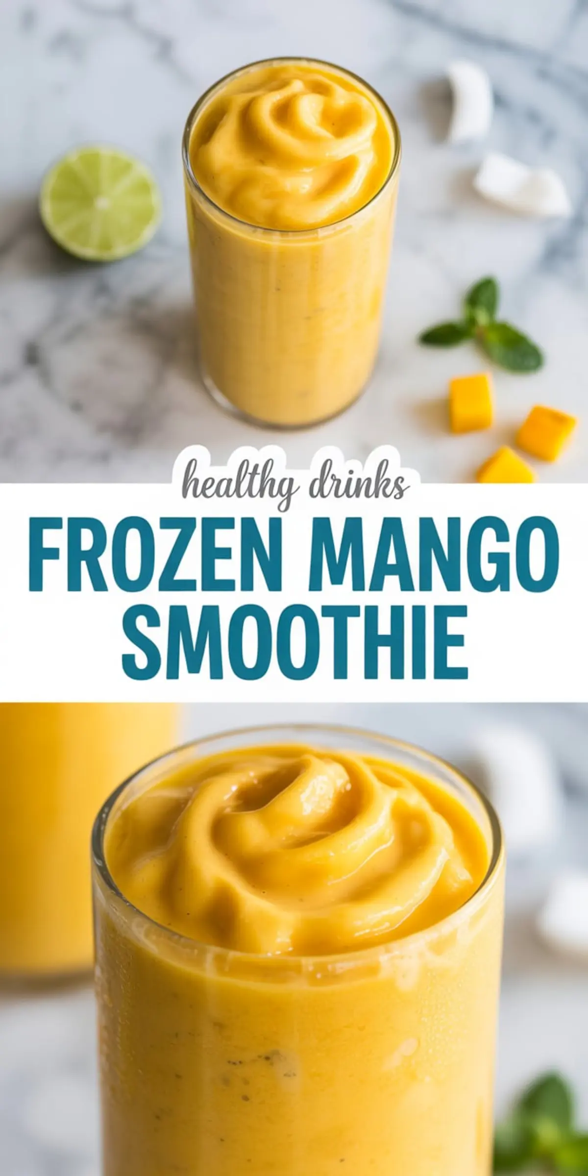 Healthy frozen mango smoothie served in a tall clear glass with a smooth, creamy texture, accompanied by lime slices, mint, and mango chunks, featured in a vertical collage of top and side angles.
