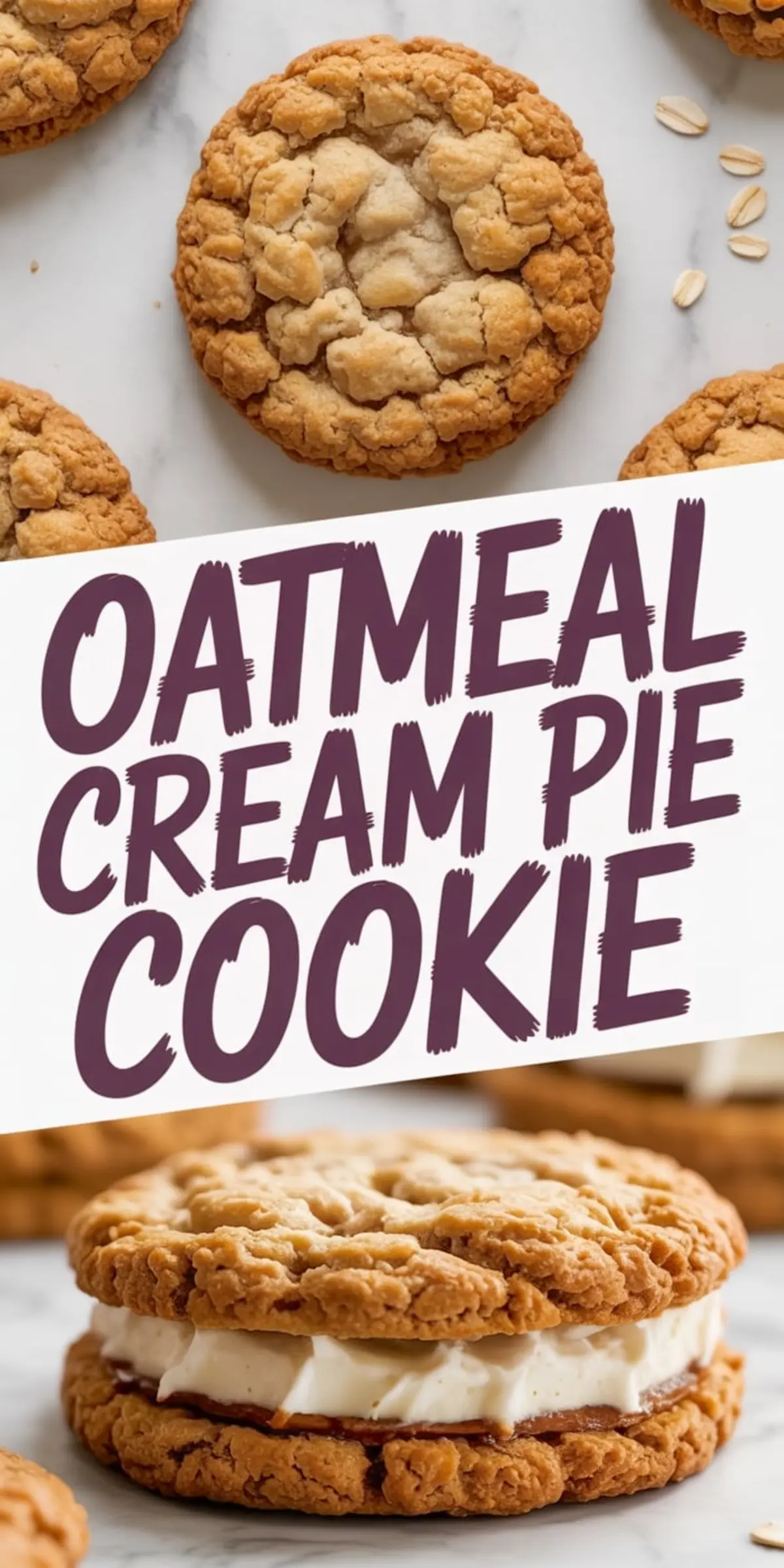 Close-up collage of oatmeal cream pie cookies featuring golden brown oatmeal cookies sandwiched with thick white cream filling, styled on a white marble background with oats scattered around.
