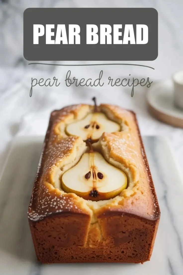 Golden pear cake loaf topped with halved pears, baked into a soft, moist crumb, displayed on a marble slab with bold “Pear Bread” and “pear bread recipes” text overlay.