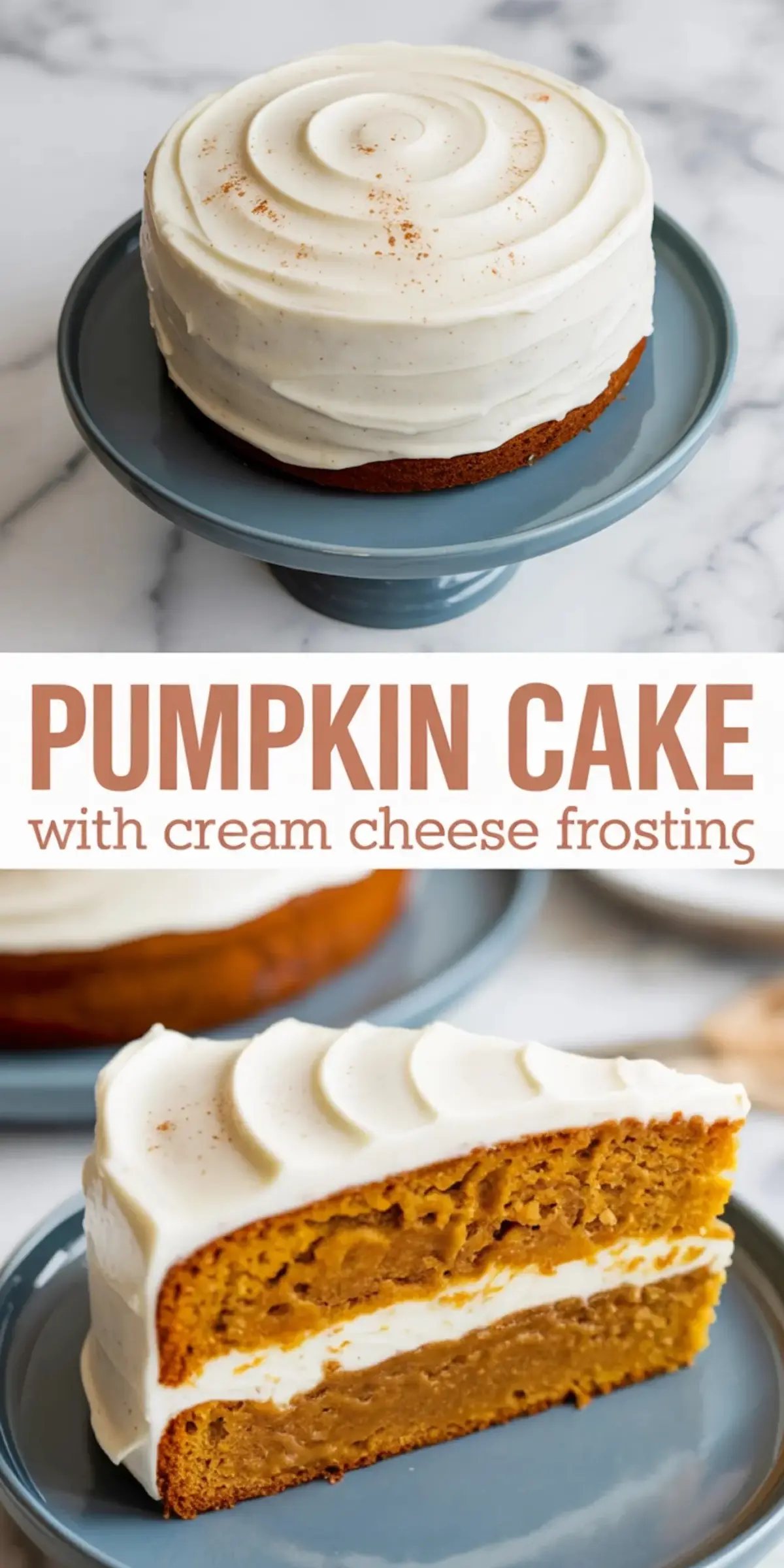 Pumpkin cake with cream cheese frosting on a cake stand, shown whole and sliced to reveal moist pumpkin layers, with text overlay reading “Pumpkin Cake with Cream Cheese Frosting.”