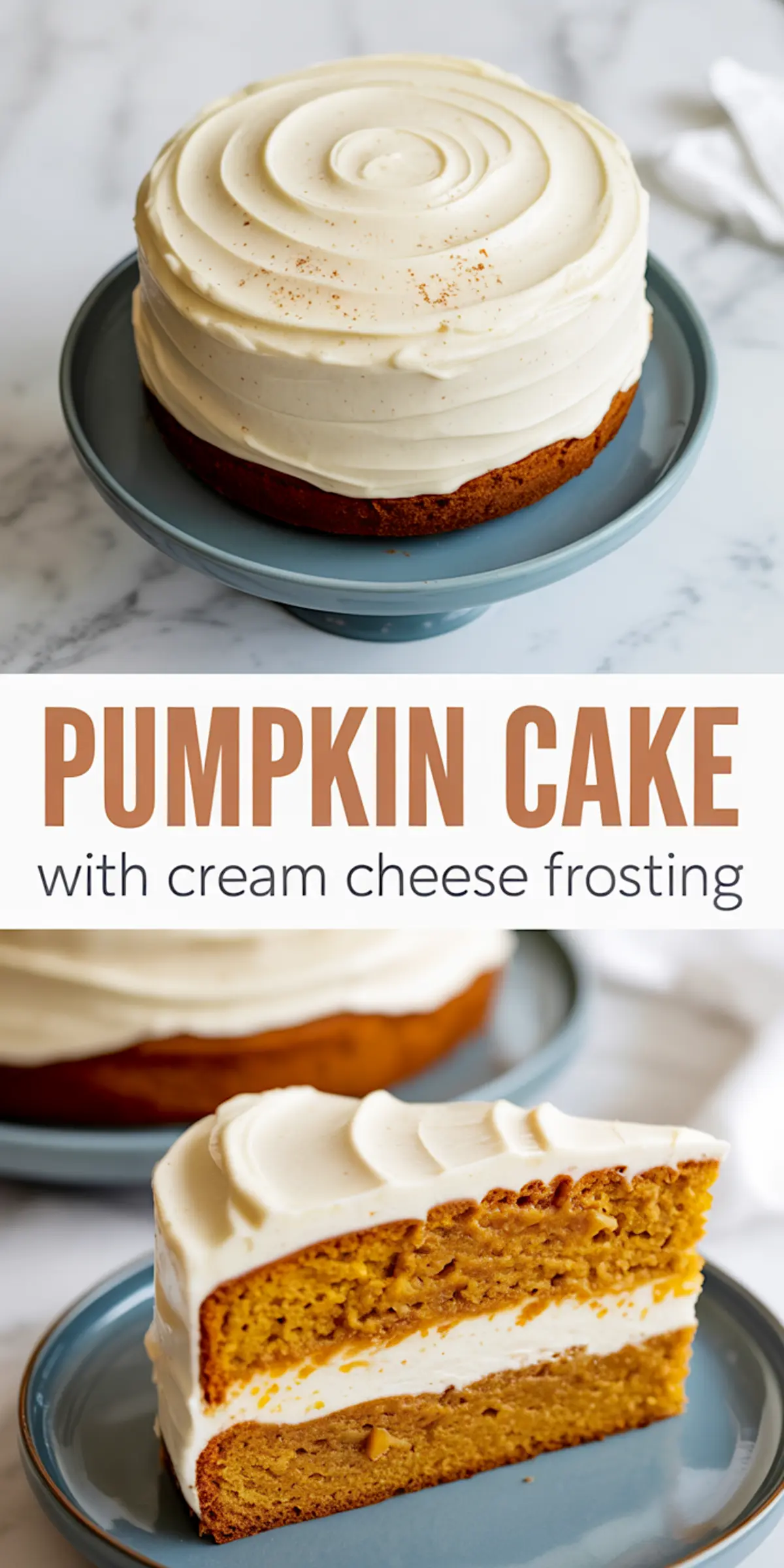 Pumpkin cake topped with cream cheese frosting on a cake stand, with a slice plated to show soft pumpkin layers and creamy frosting, with text overlay reading “Pumpkin Cake with Cream Cheese Frosting.”