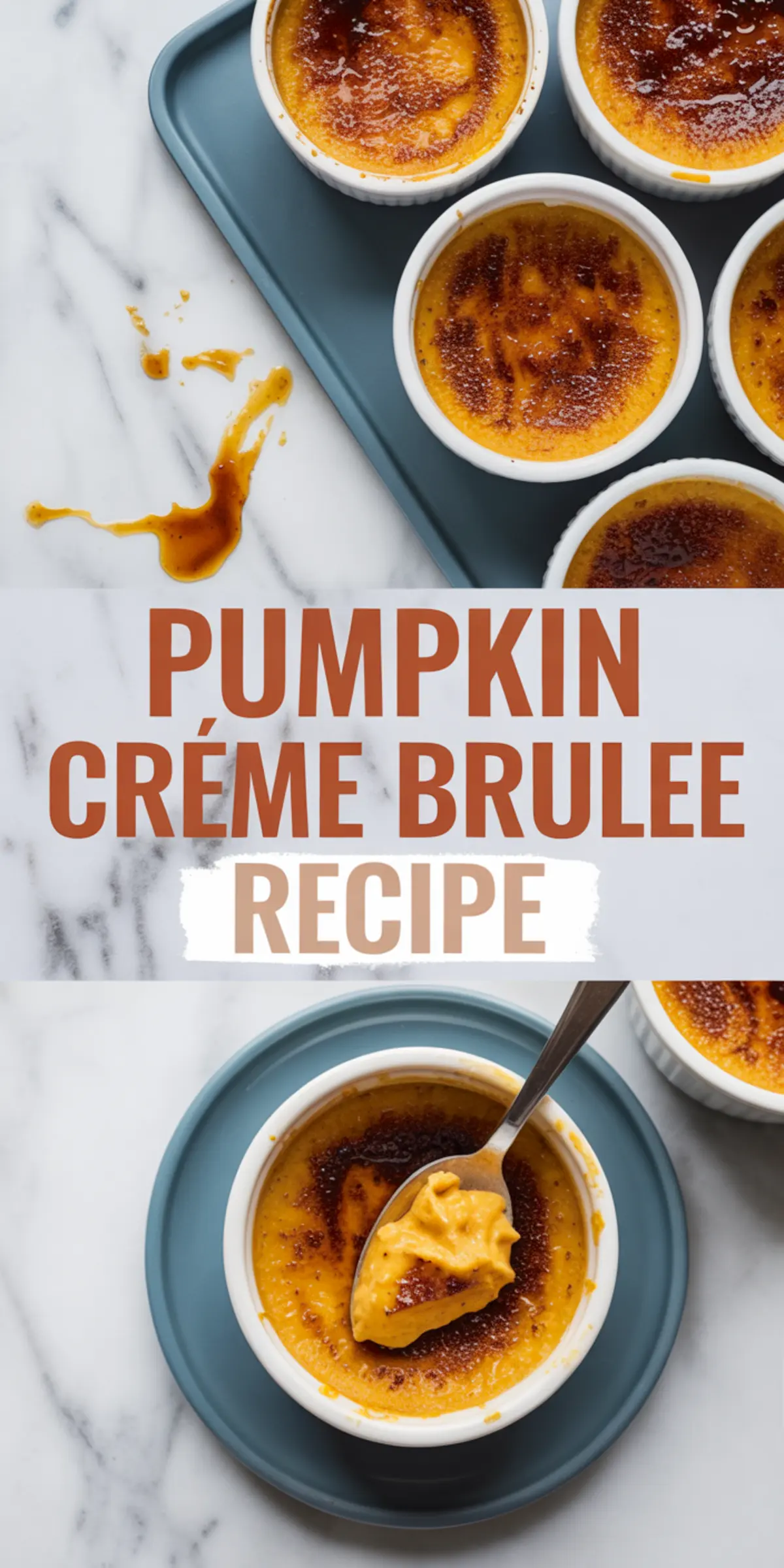 Pumpkin crème brûlée with caramelized sugar tops in white ramekins, one with a spoonful scooped out, with text overlay reading “Pumpkin Crème Brulee Recipe.”