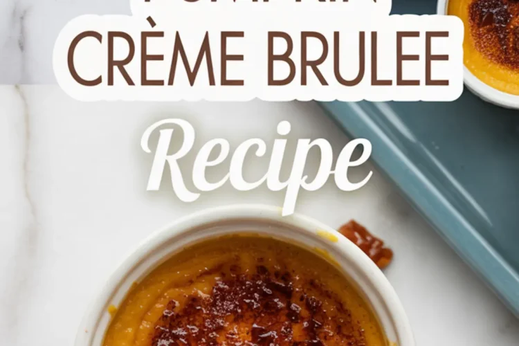 Close-up of pumpkin crème brûlée in white ramekins with golden caramelized tops, one partially eaten, with a spoon inside, and text overlay reading “Pumpkin Crème Brulee Recipe.”