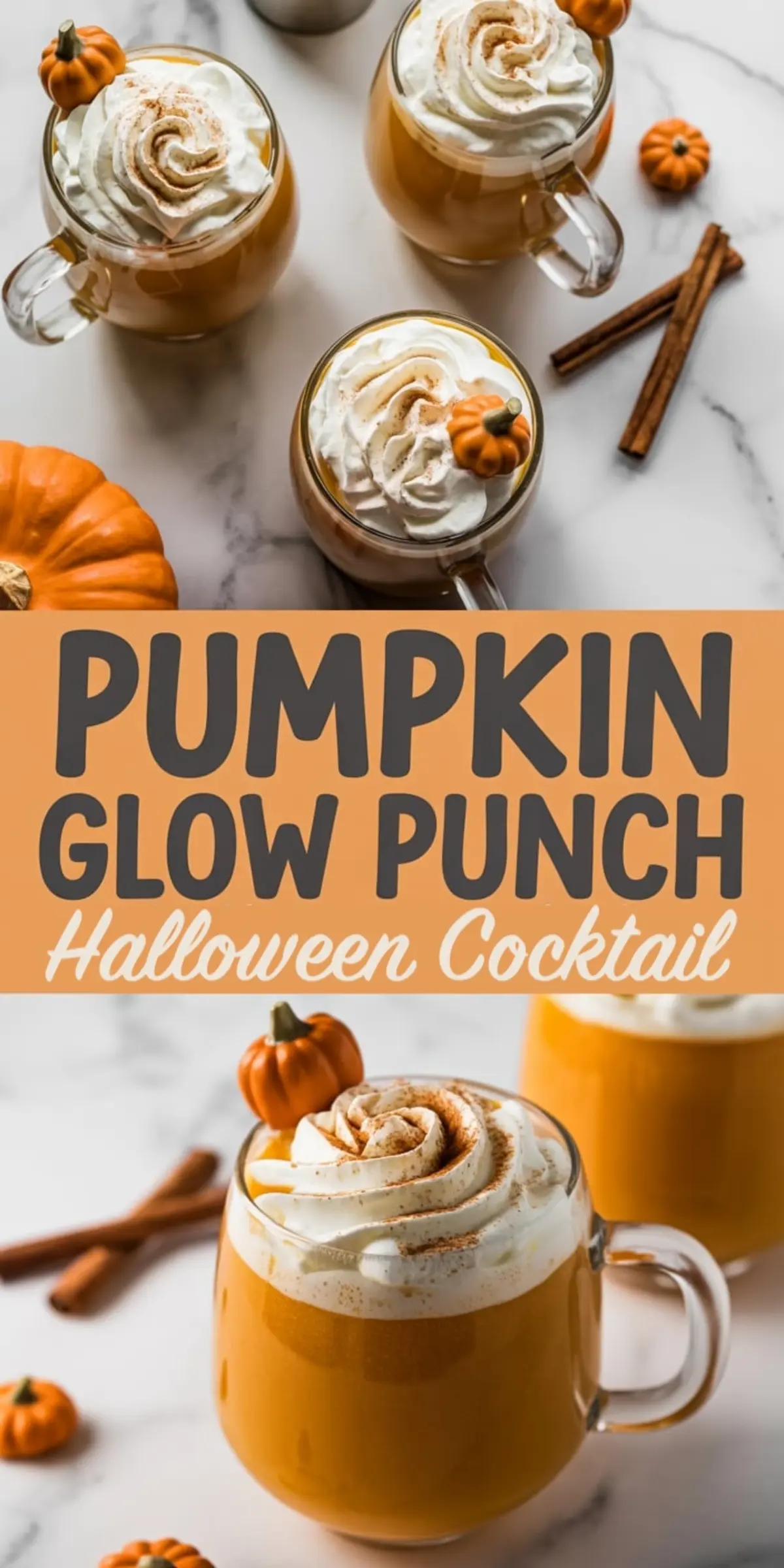 Top-down and close-up views of festive pumpkin glow punch served in clear mugs, topped with swirls of whipped cream and mini pumpkin toppers, styled on a marble surface with cinnamon sticks and small decorative pumpkins. A bold “Pumpkin Glow Punch Halloween Cocktail” label sits in the center.