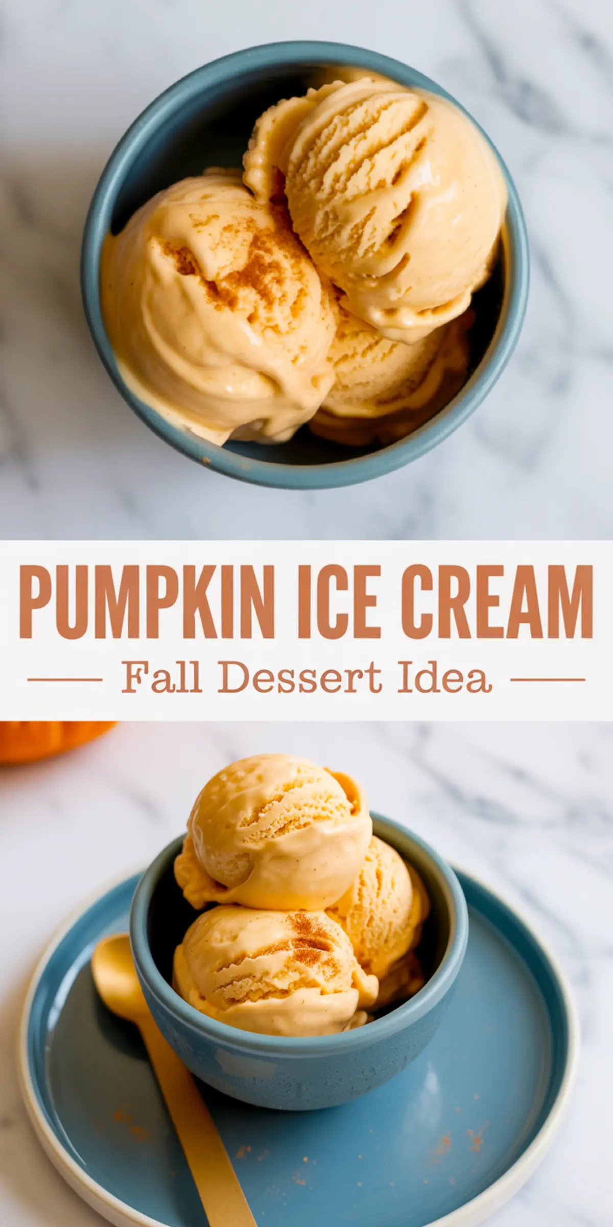 Two-photo collage showing creamy pumpkin ice cream in a blue bowl with the text “Pumpkin Ice Cream — Fall Dessert Idea,” styled for Pinterest with an inviting autumn aesthetic.