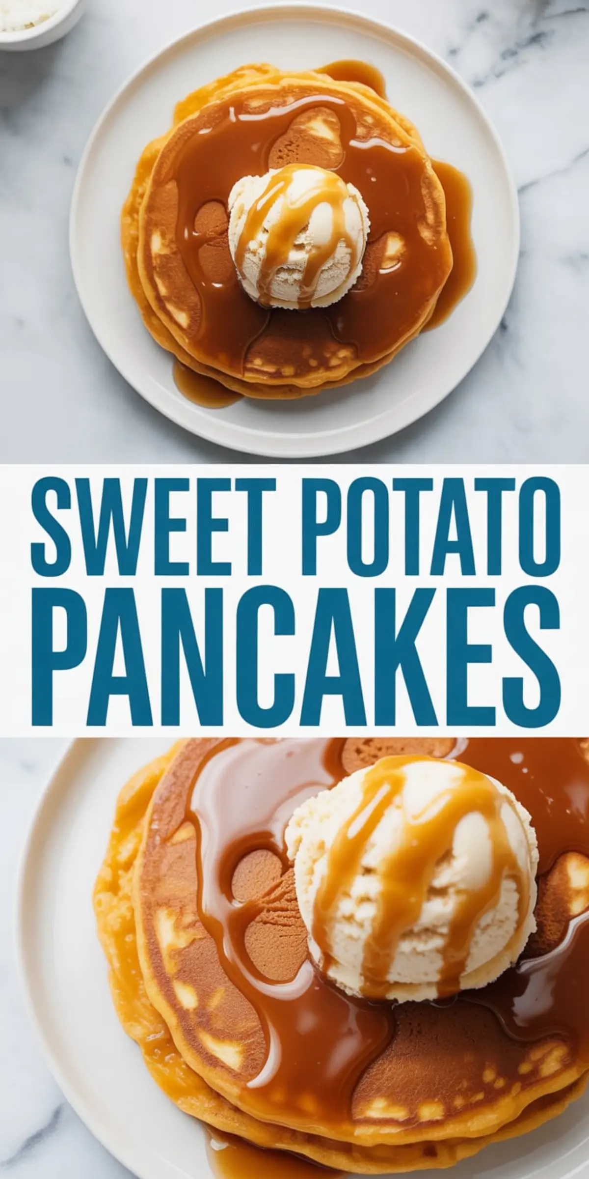Pinterest collage showing top-down views of sweet potato pancakes with ice cream and thick caramel sauce, overlaid with bold text “Sweet Potato Pancakes.”