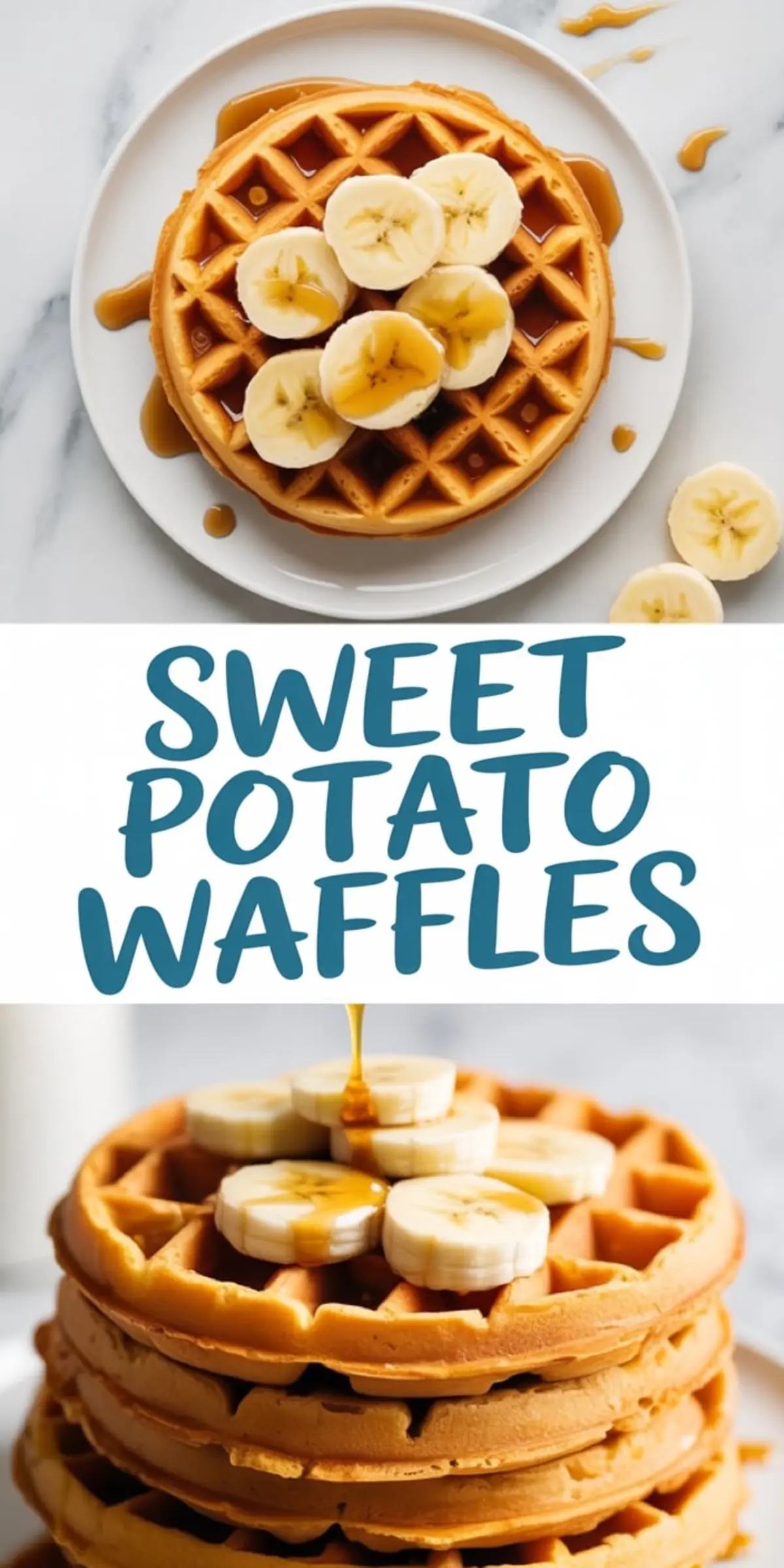 Stacked collage with two views of sweet potato waffles topped with banana slices and maple syrup, separated by text reading “Sweet Potato Waffles” in bold blue letters.
